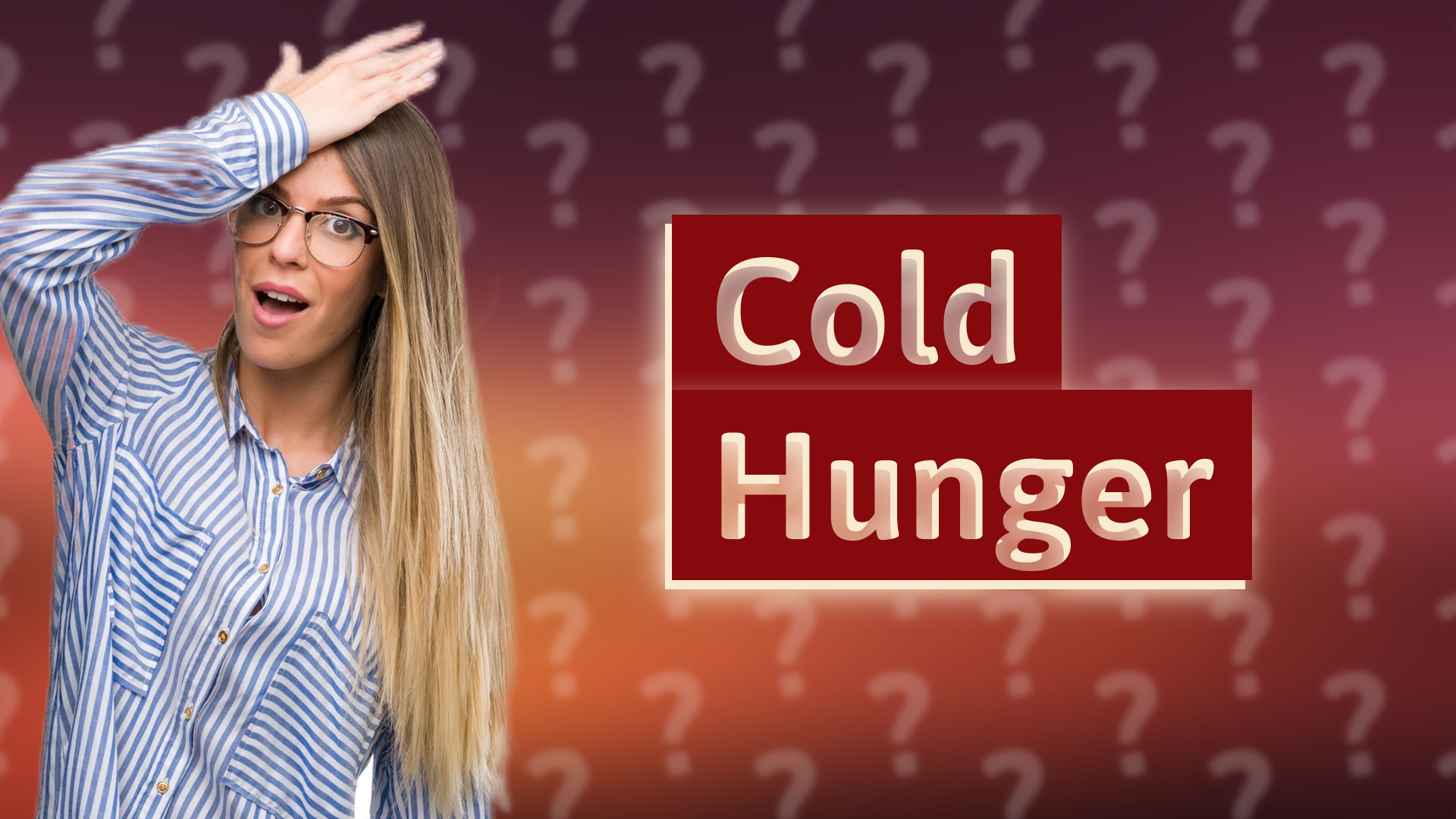 Cold Hunger
