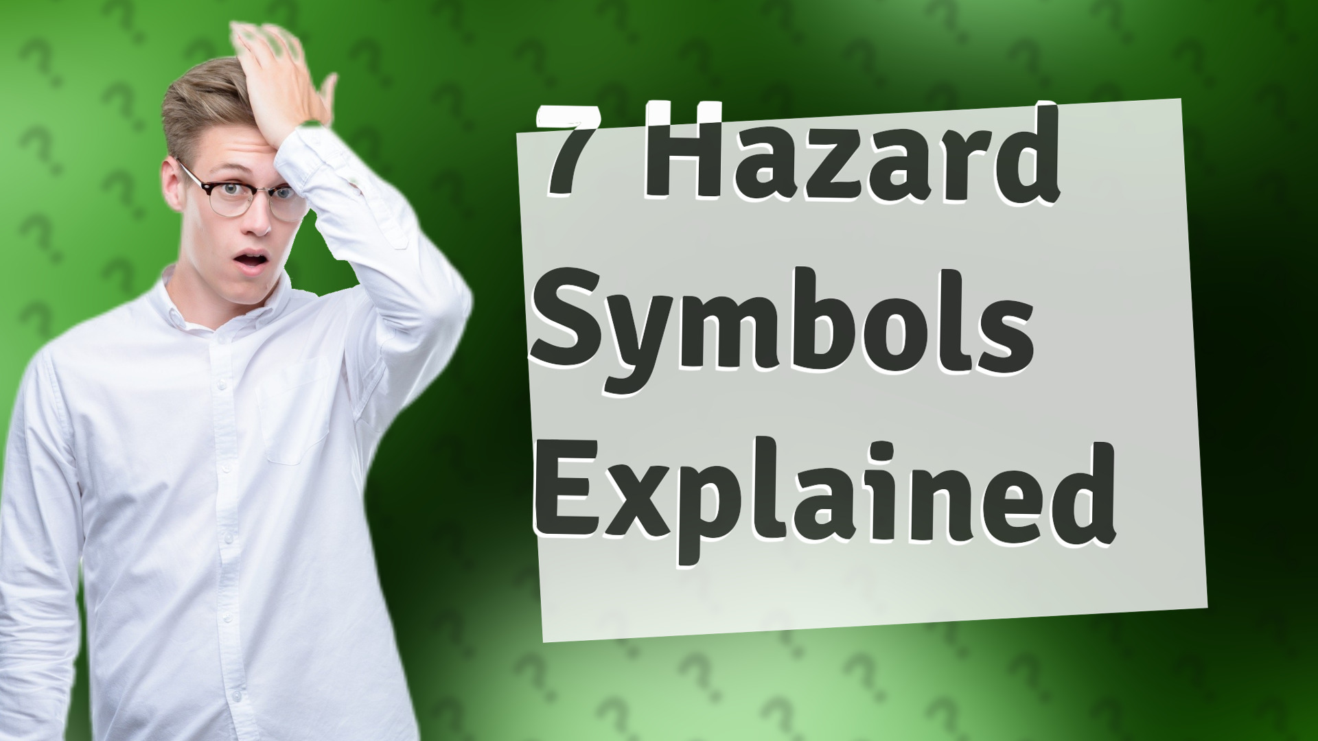 7 Hazard Symbols Explained