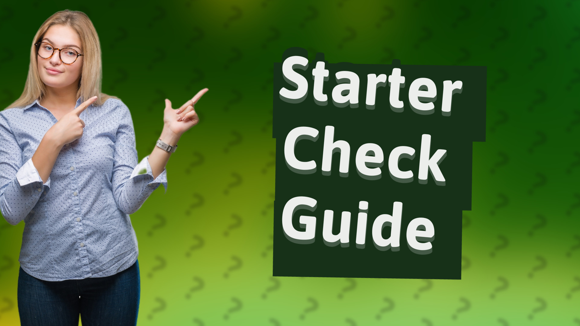 Starter Check Guide