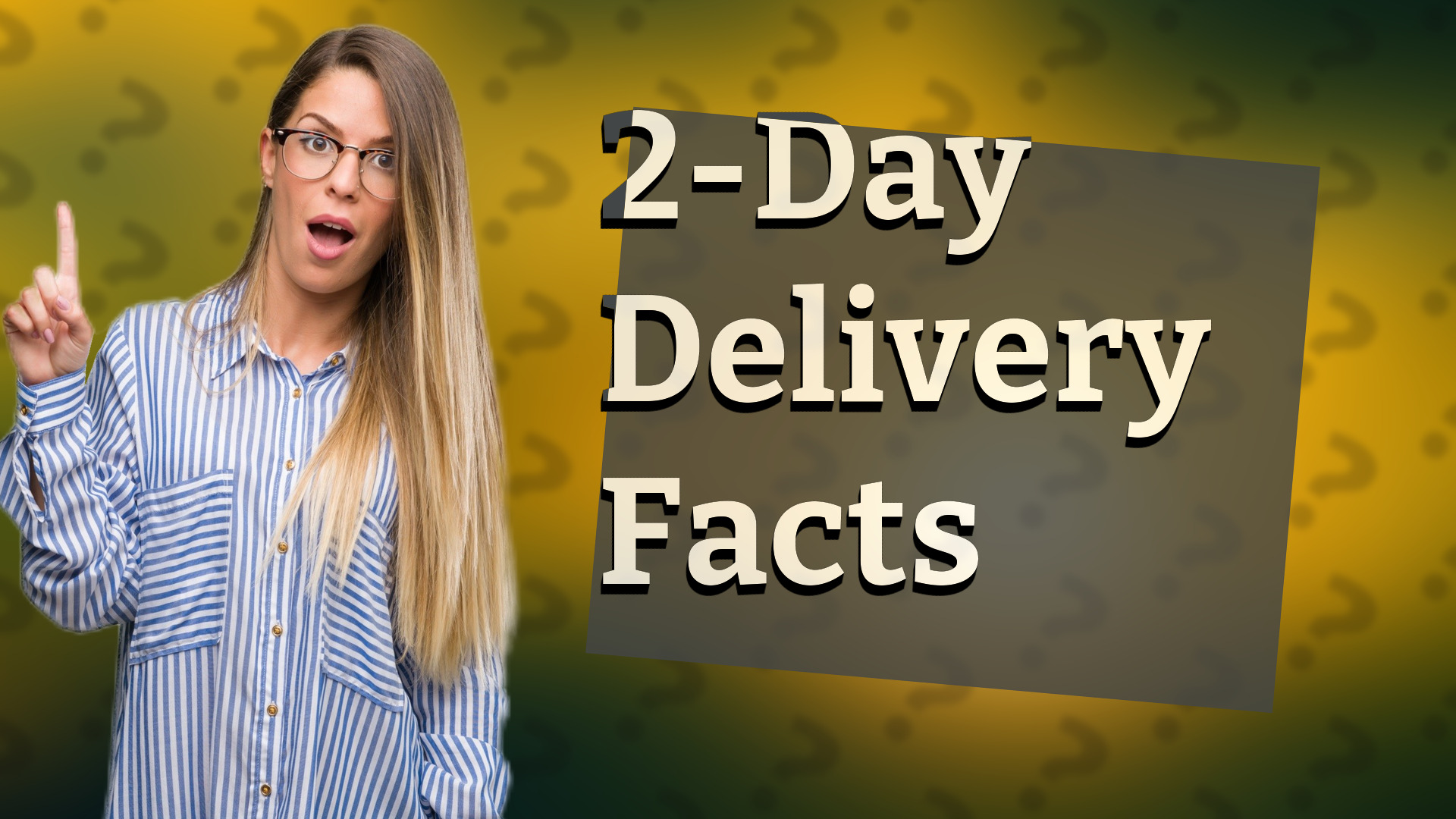 2-Day Delivery Facts