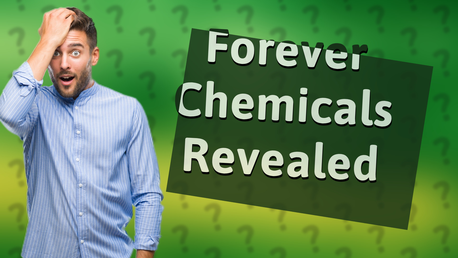 Forever Chemicals Revealed