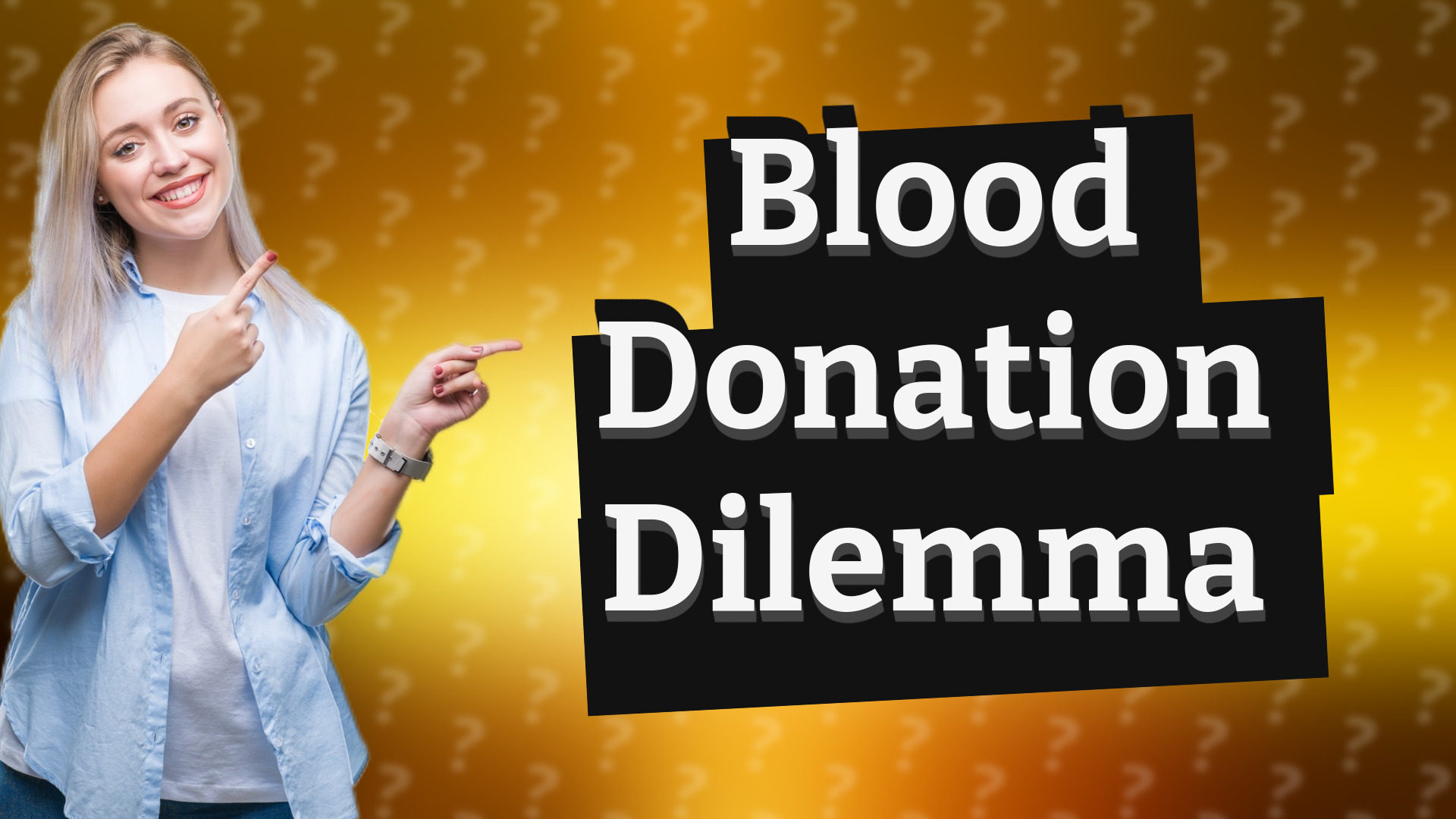 Blood Donation Dilemma