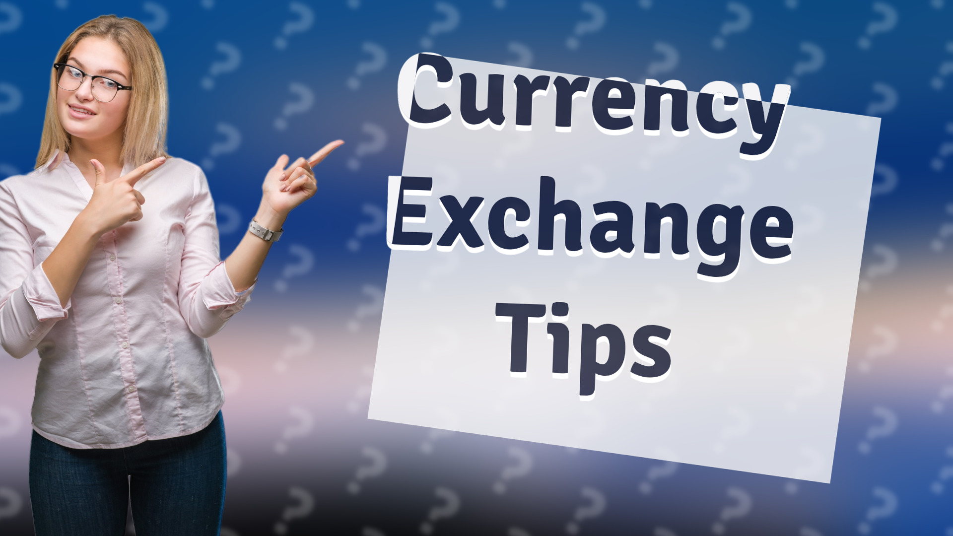 Currency Exchange Tips