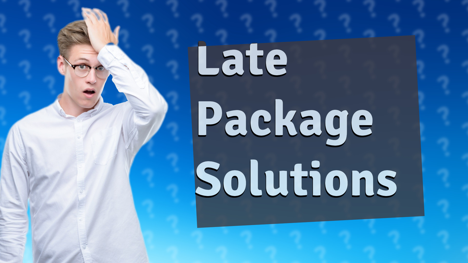 Late Package Solutions