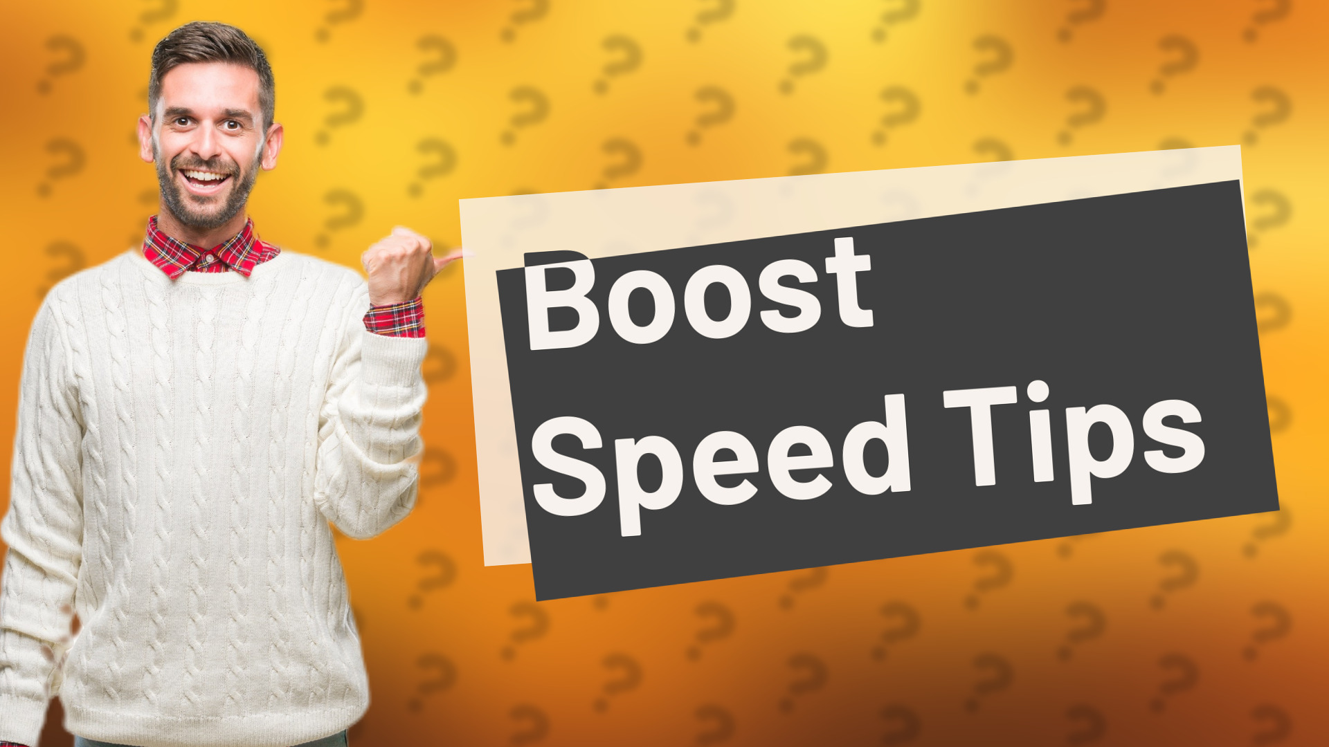 Boost Speed Tips