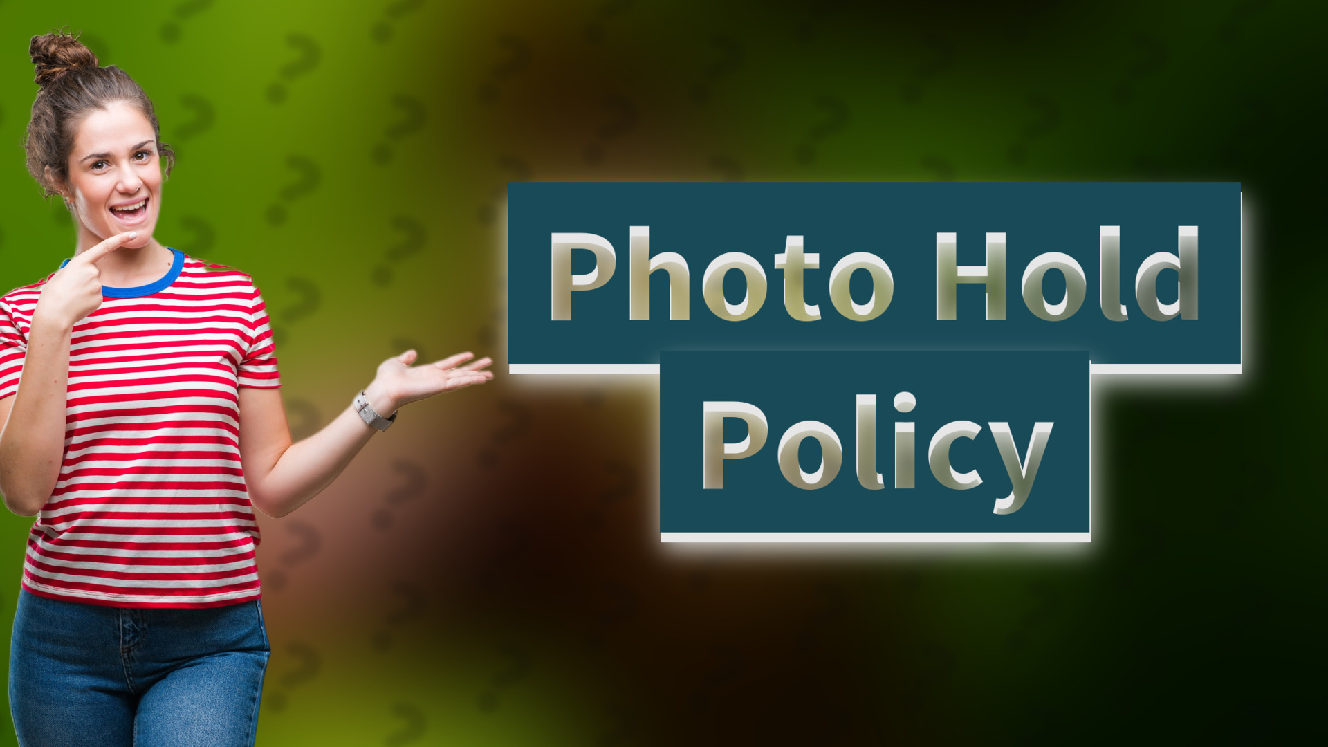Photo Hold Policy