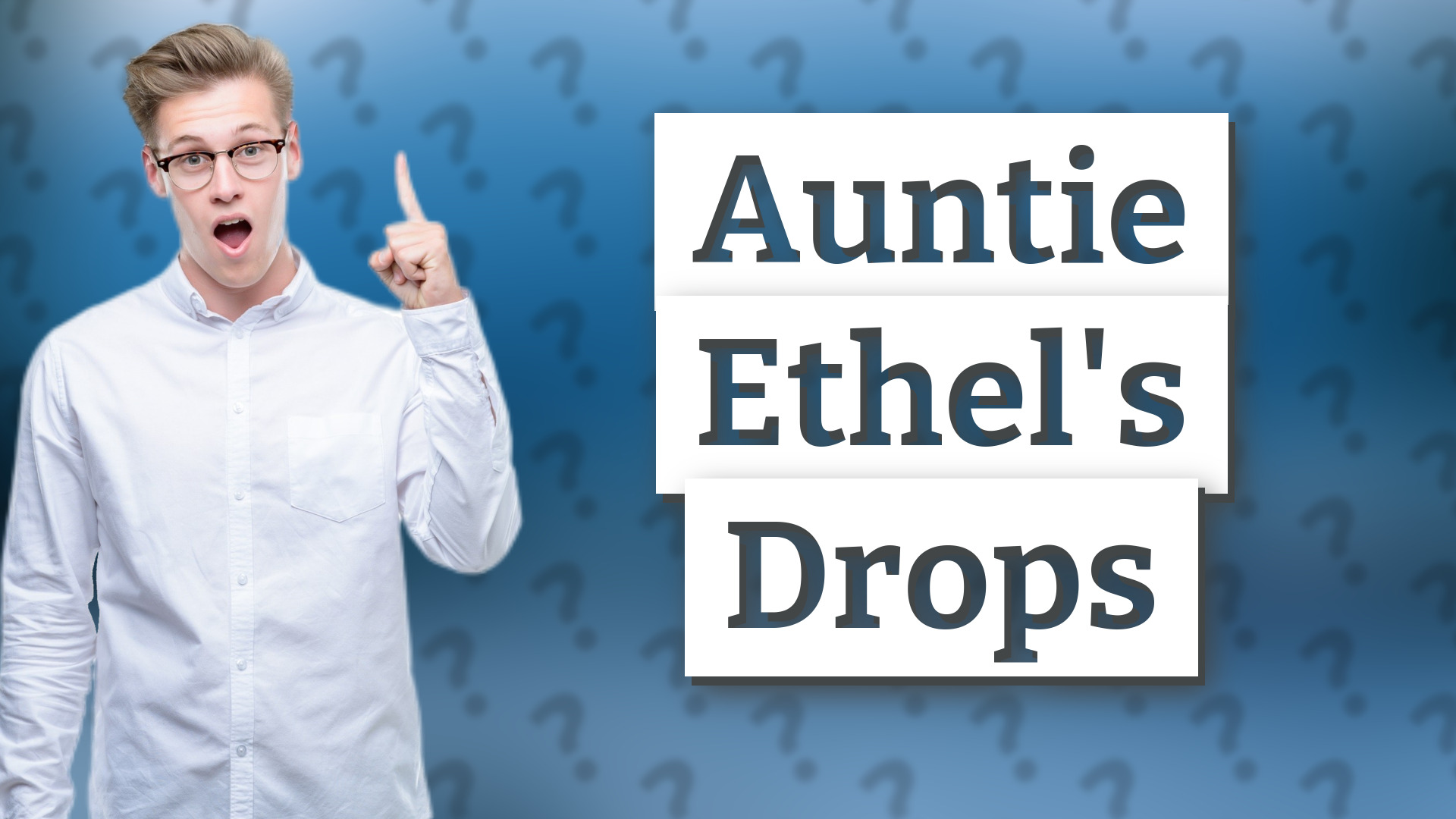 Auntie Ethel's Drops