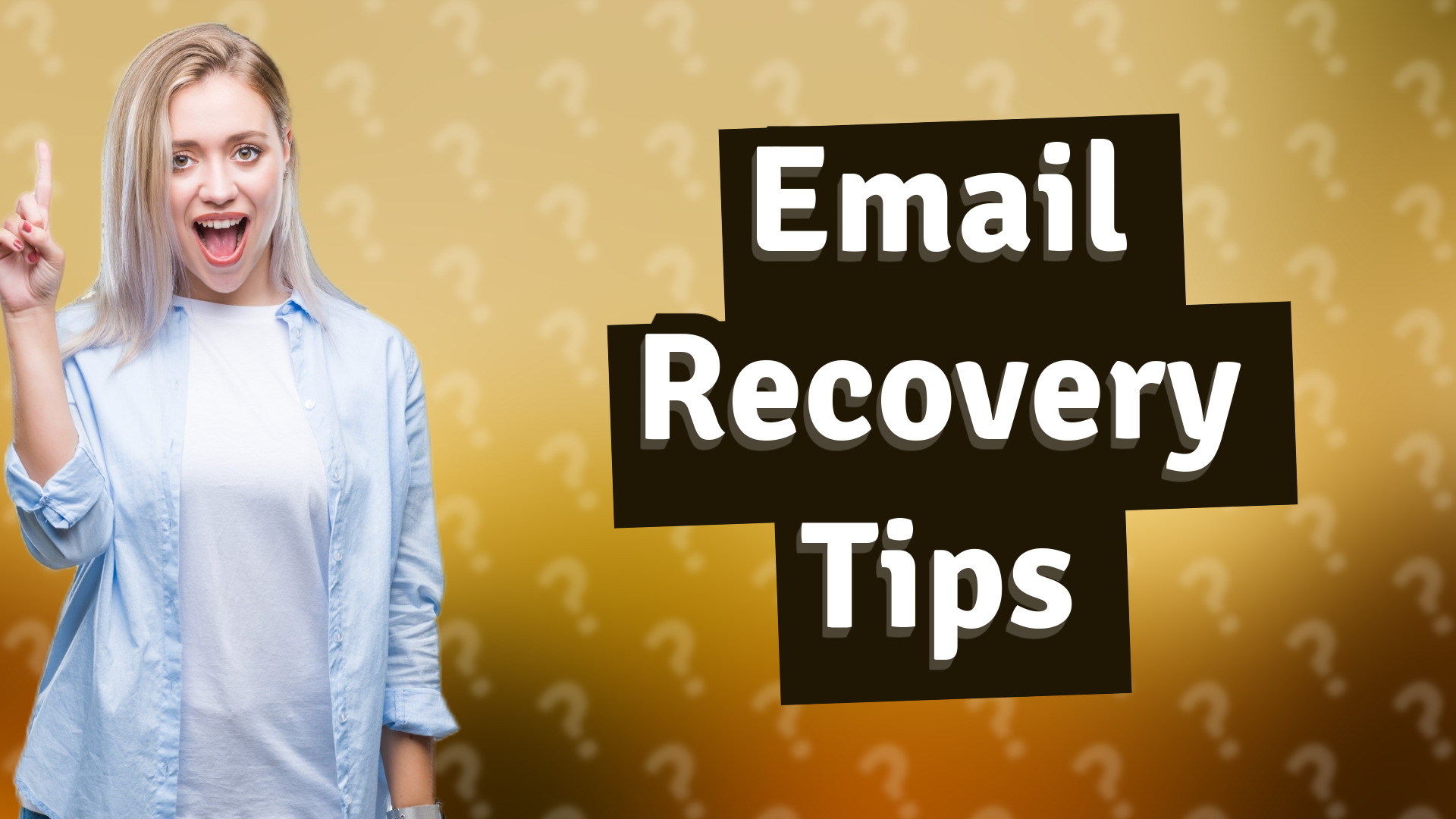 Email Recovery Tips