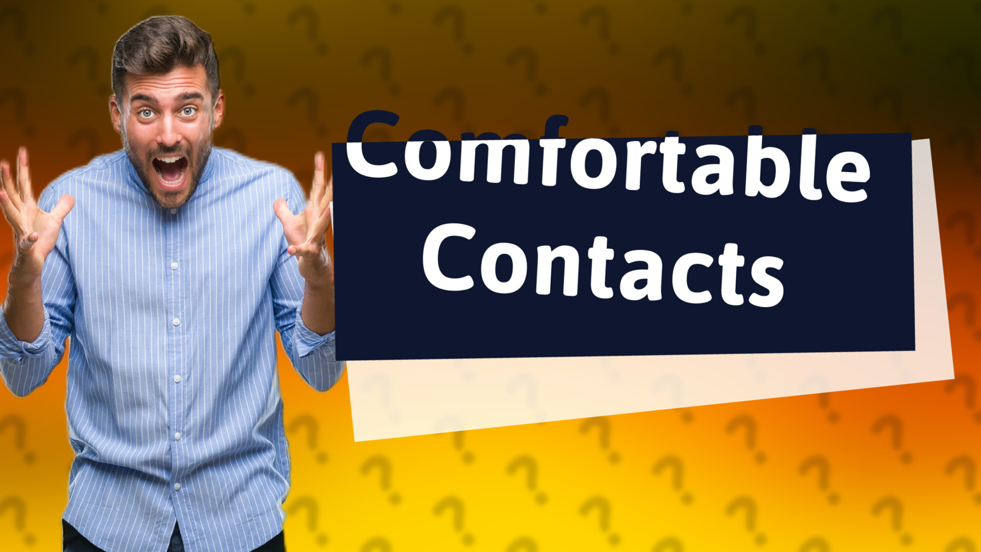 Comfortable Contacts