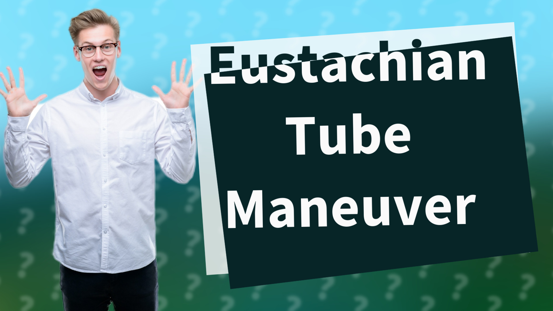 Eustachian Tube Maneuver