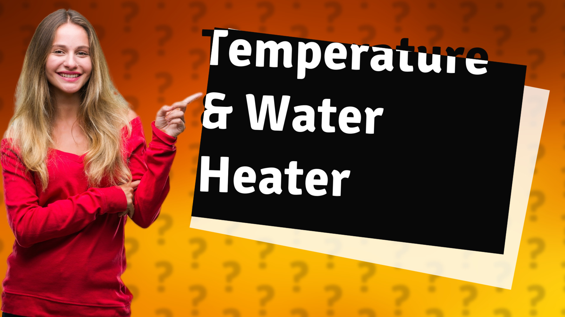 Temperature & Water Heater
