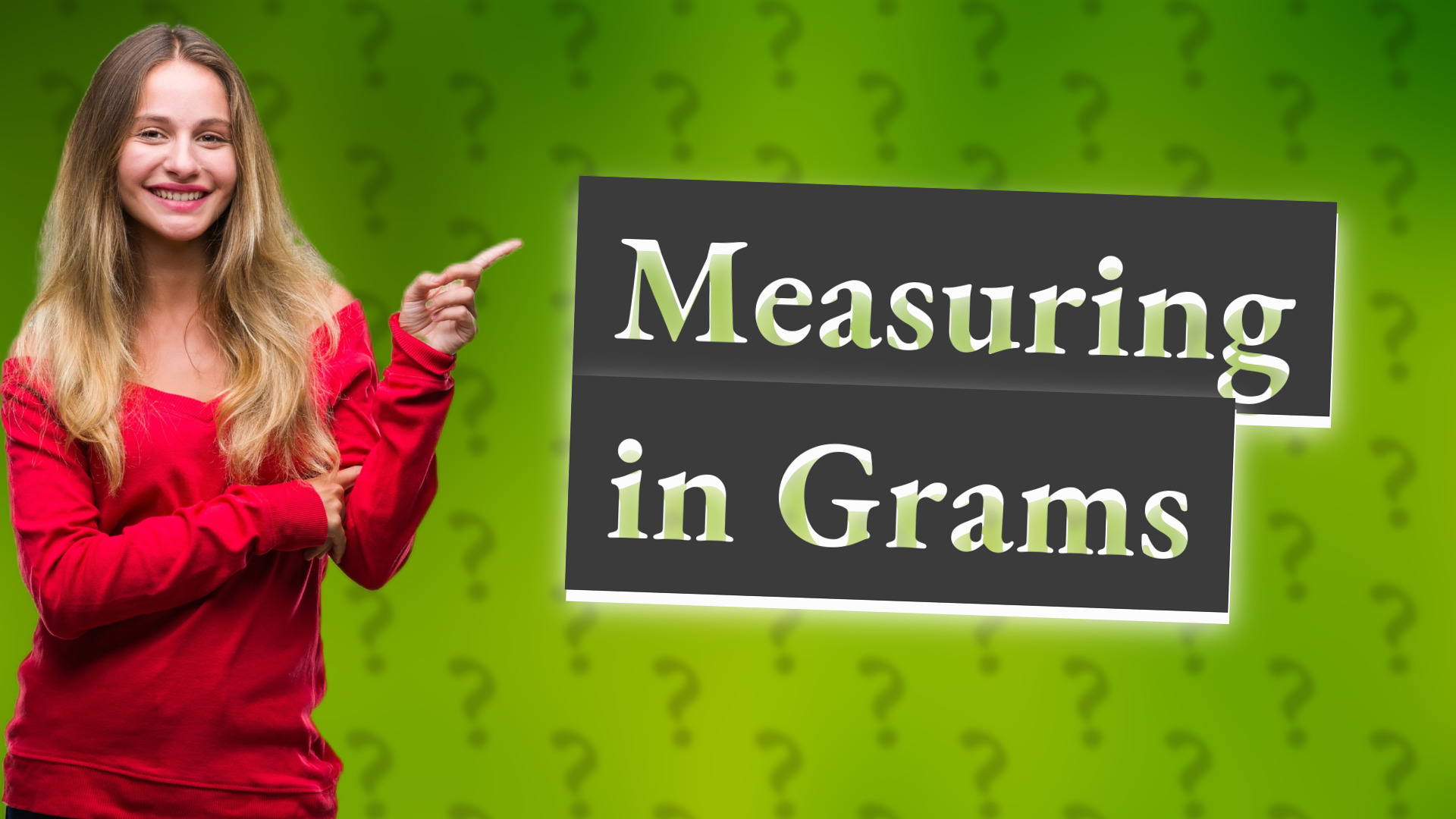 Measuring in Grams