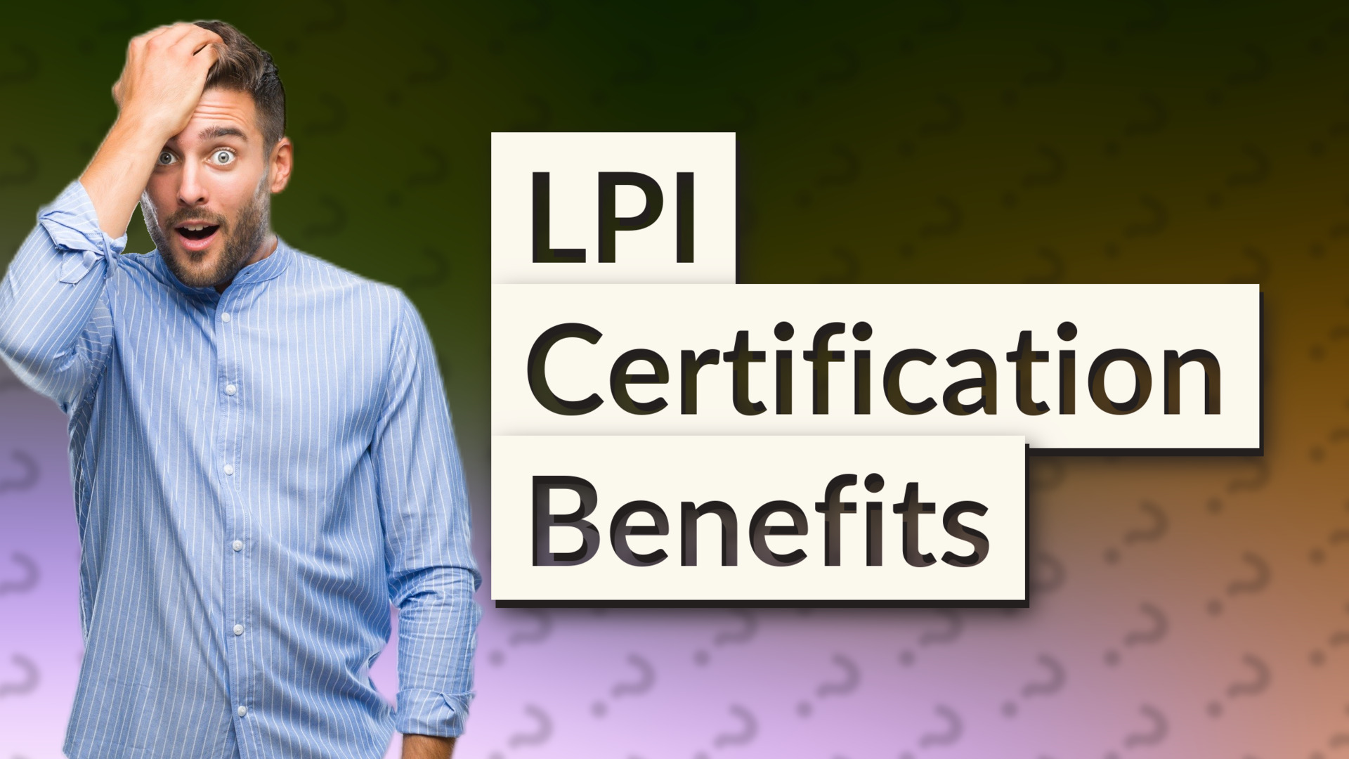 LPI Certification Benefits