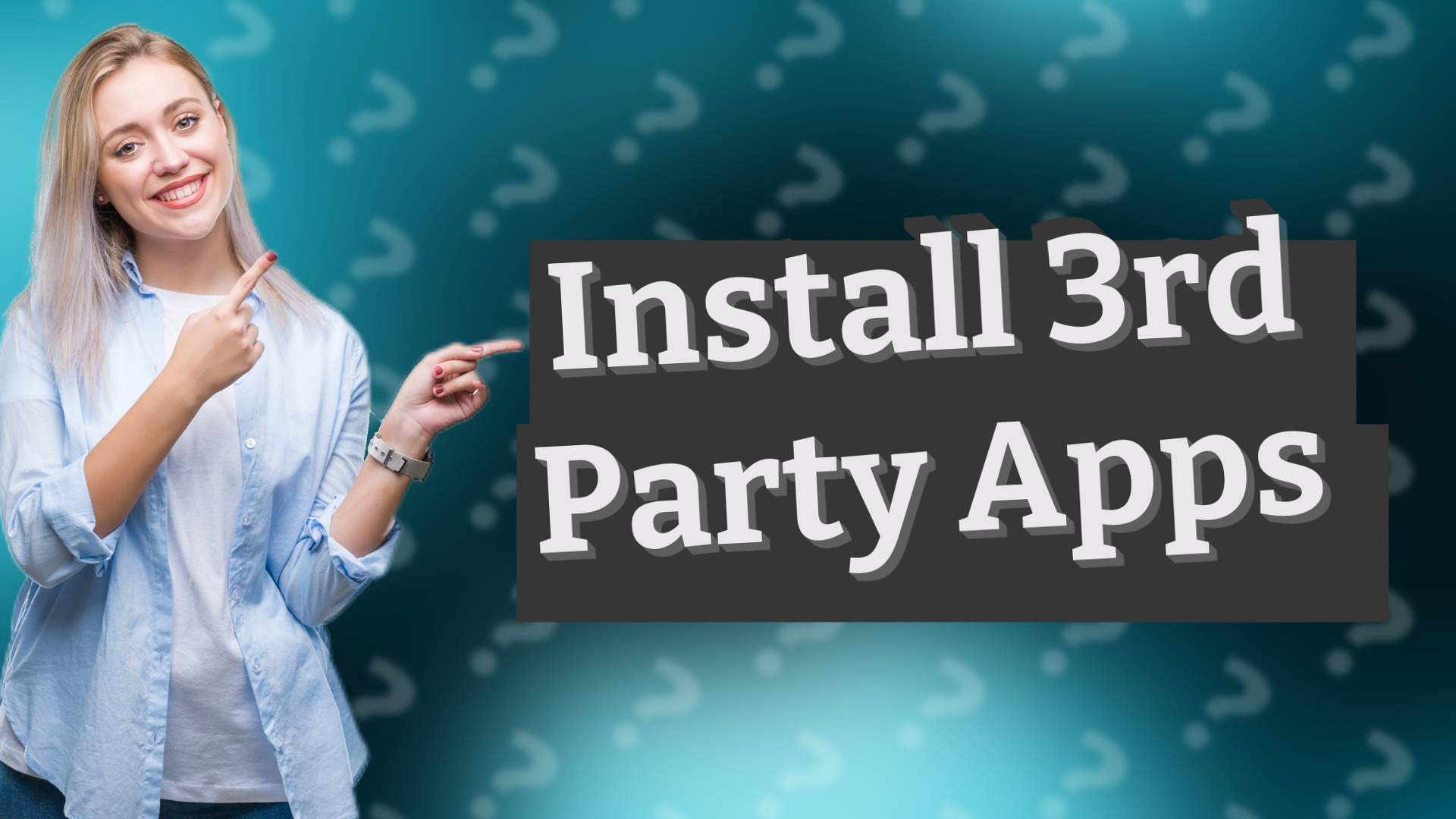 Install 3rd Party Apps