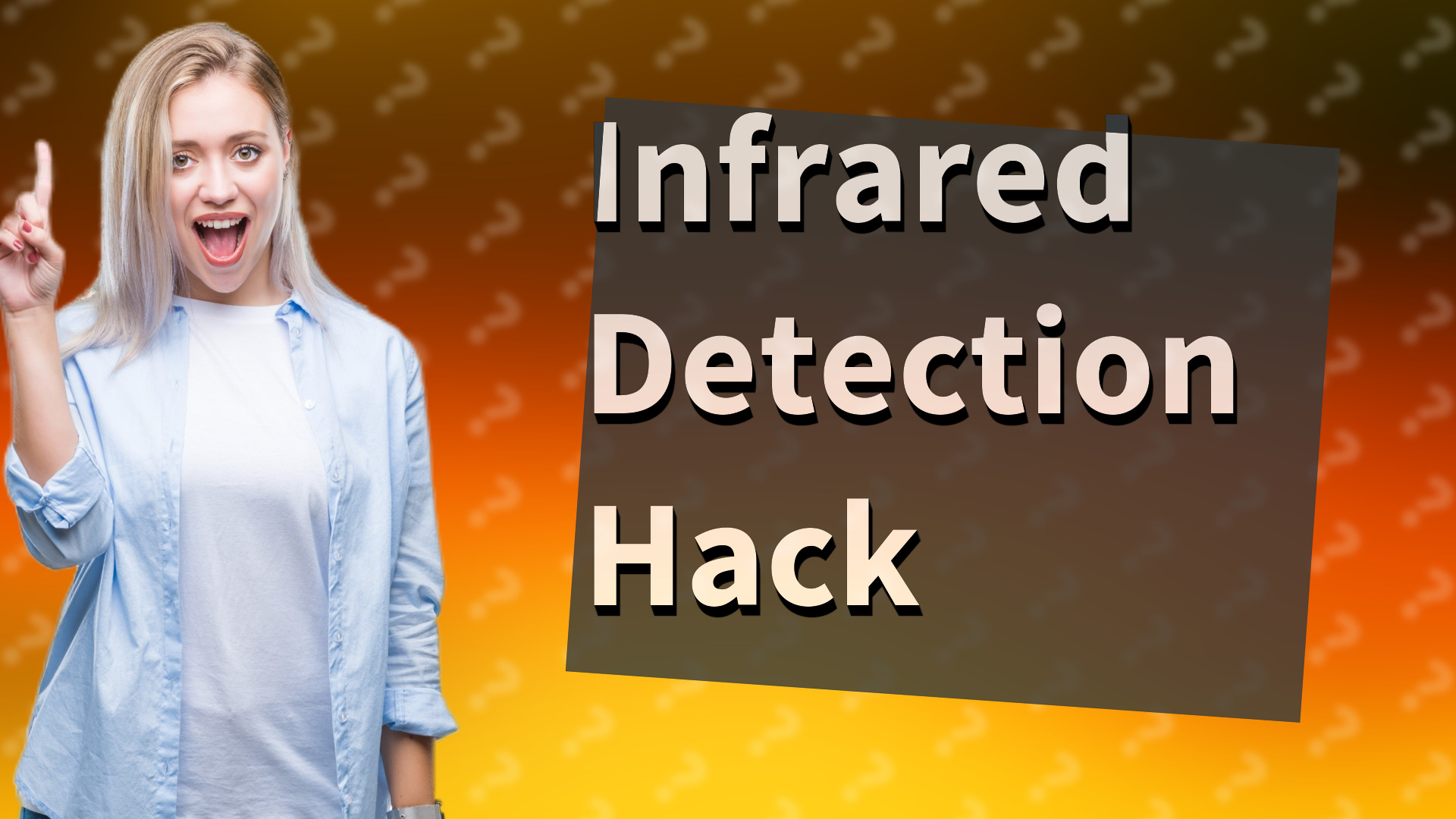 Infrared Detection Hack