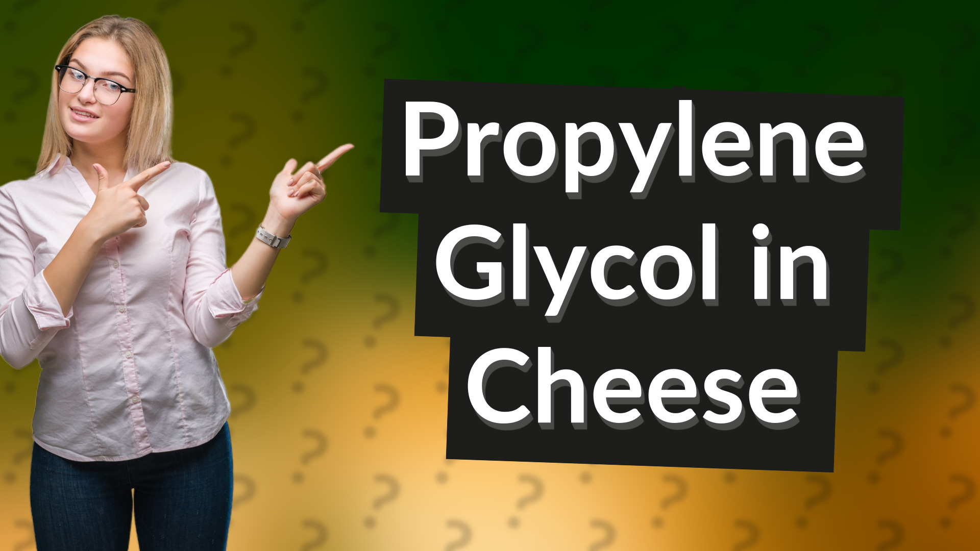 Propylene Glycol in Cheese