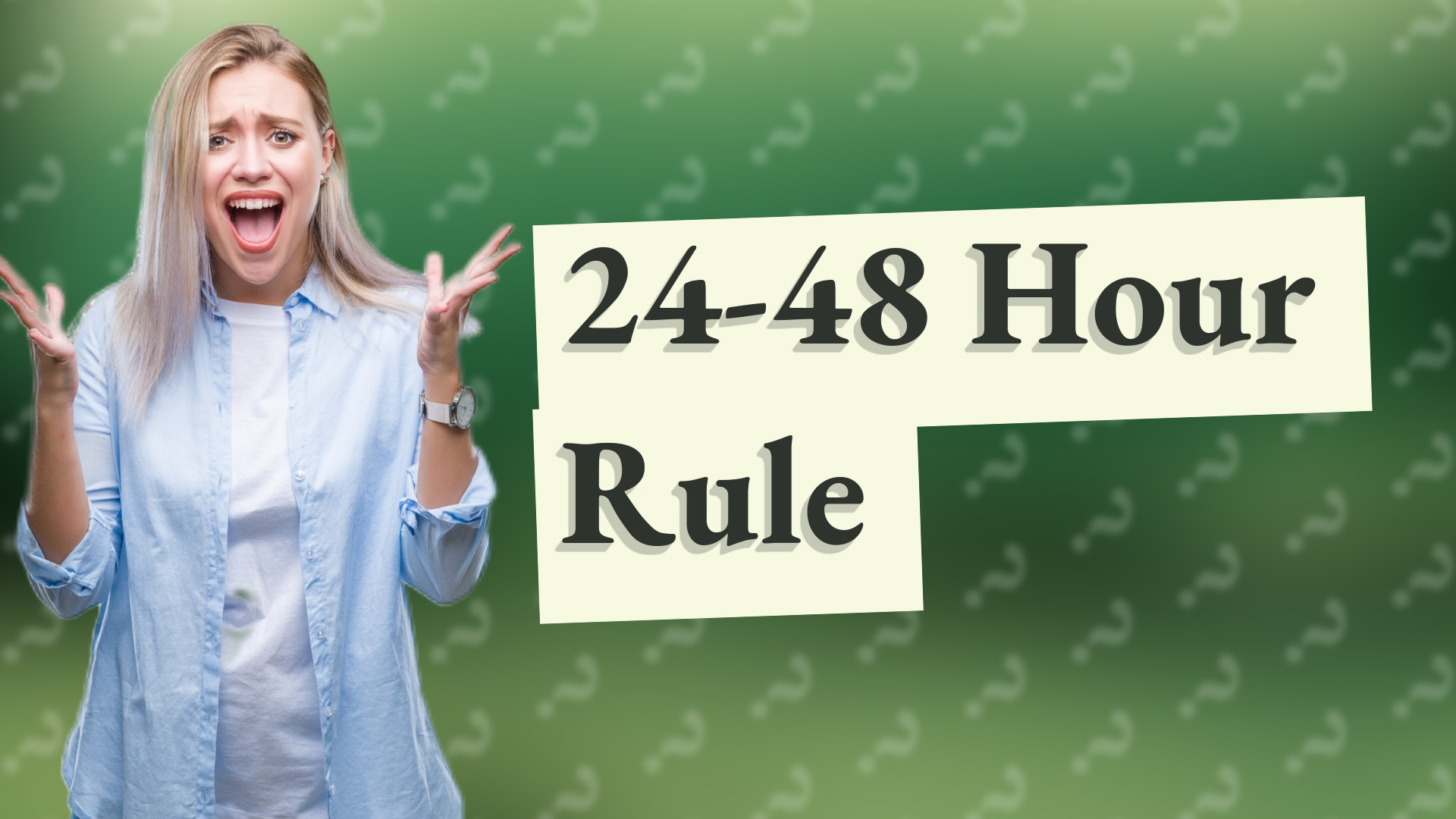 24-48 Hour Rule