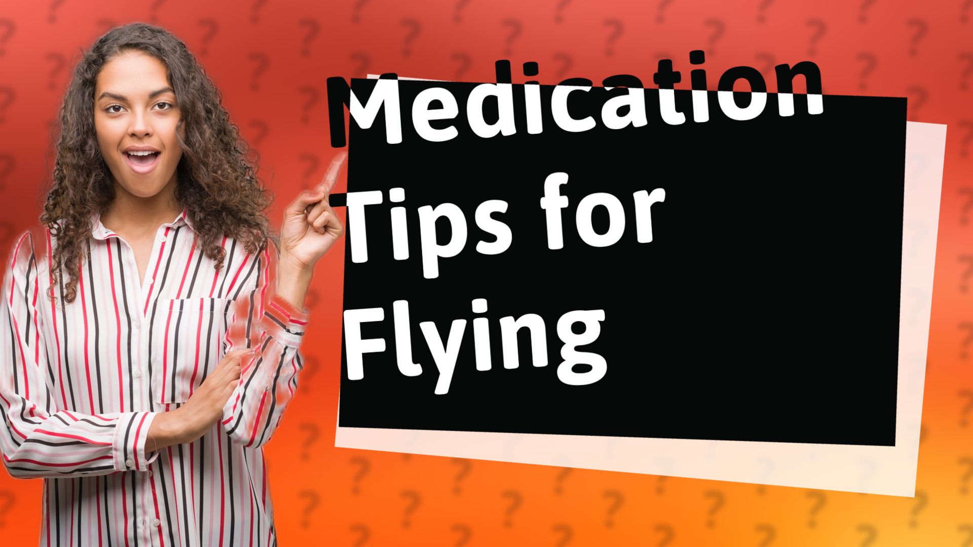 Medication Tips for Flying