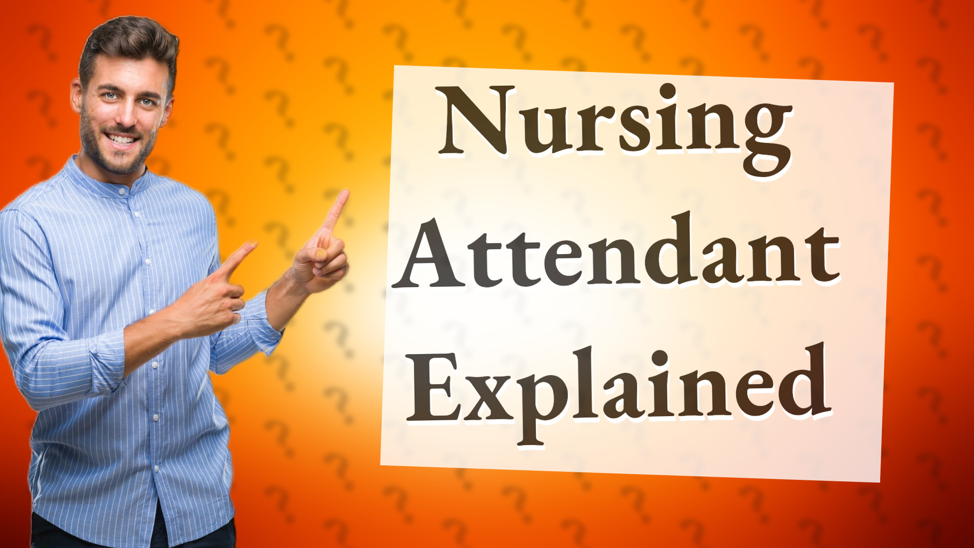Nursing Attendant Explained