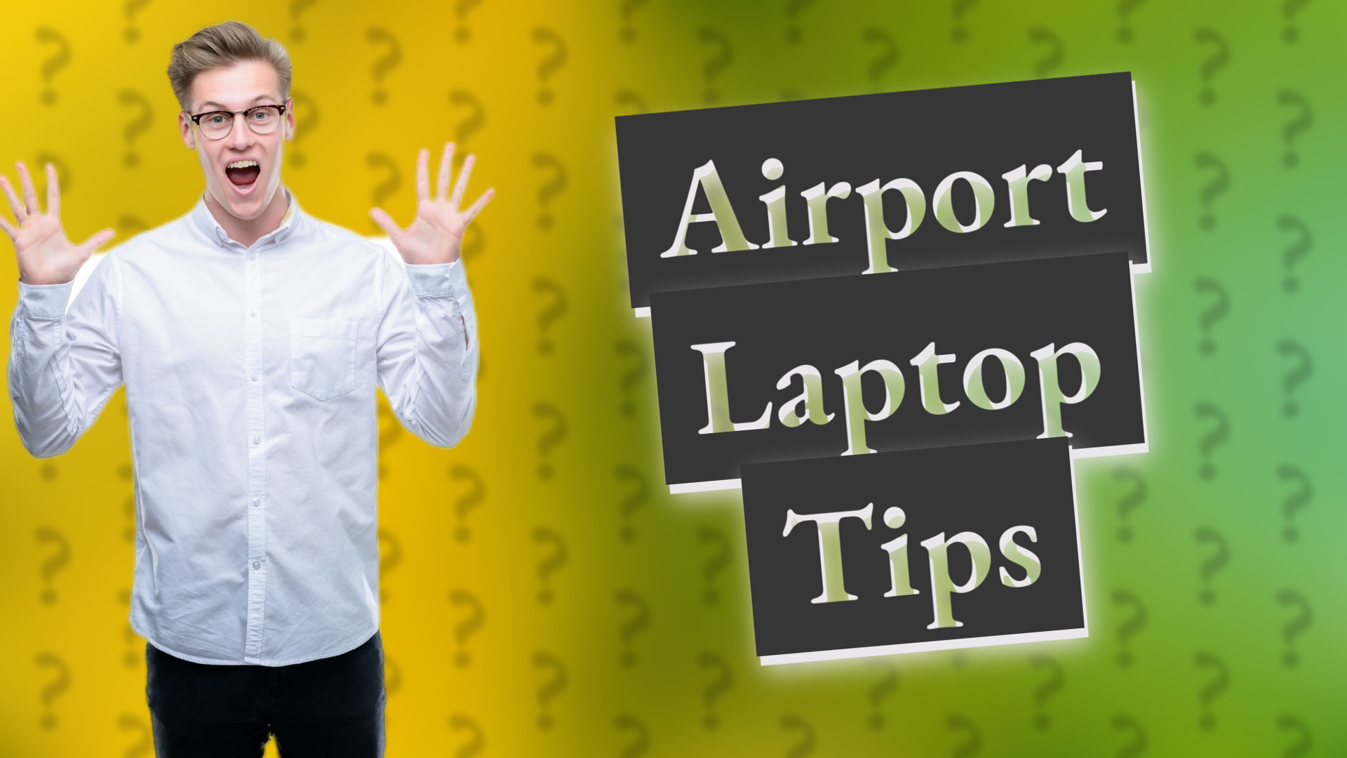 Airport Laptop Tips