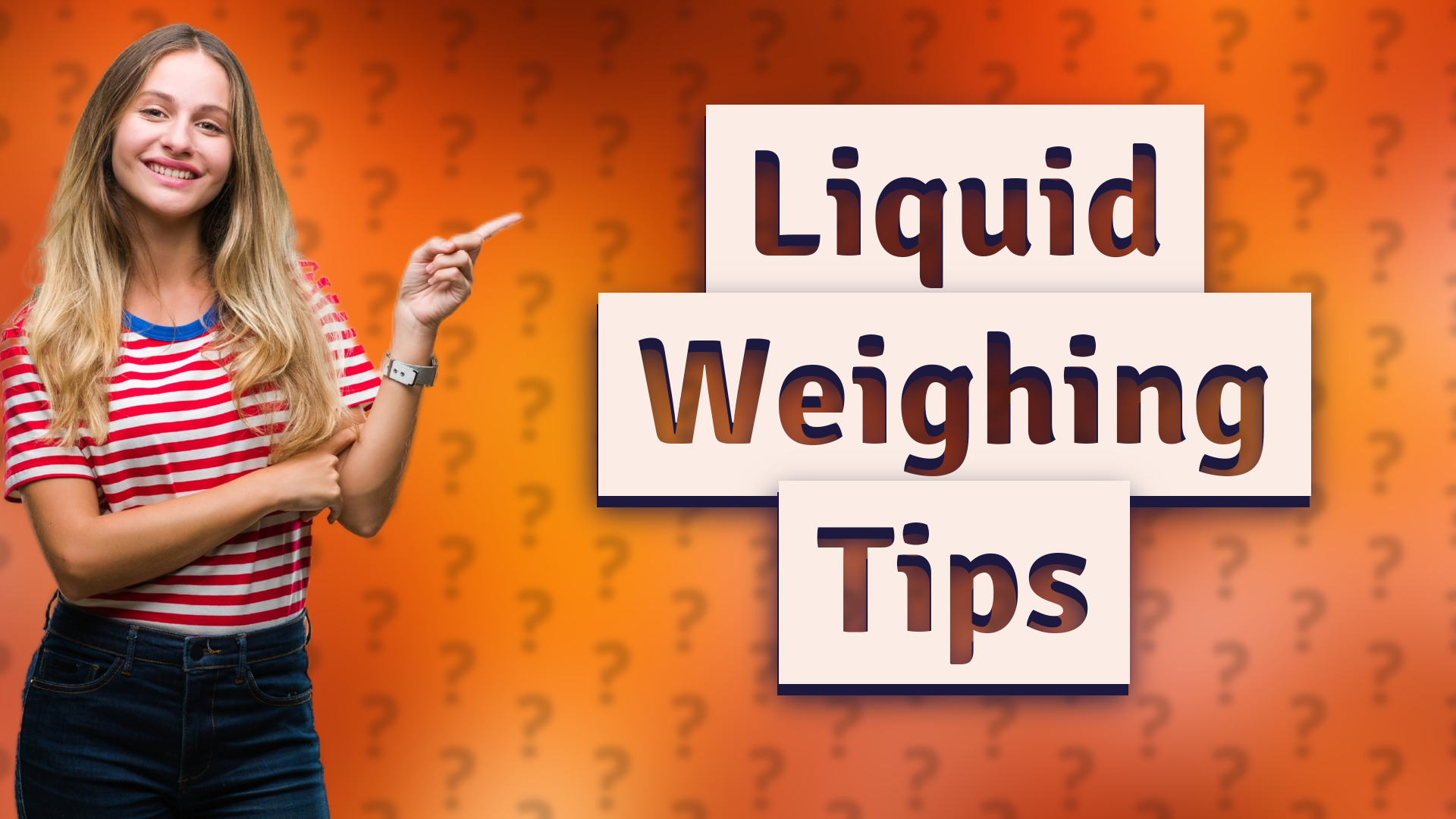 Liquid Weighing Tips