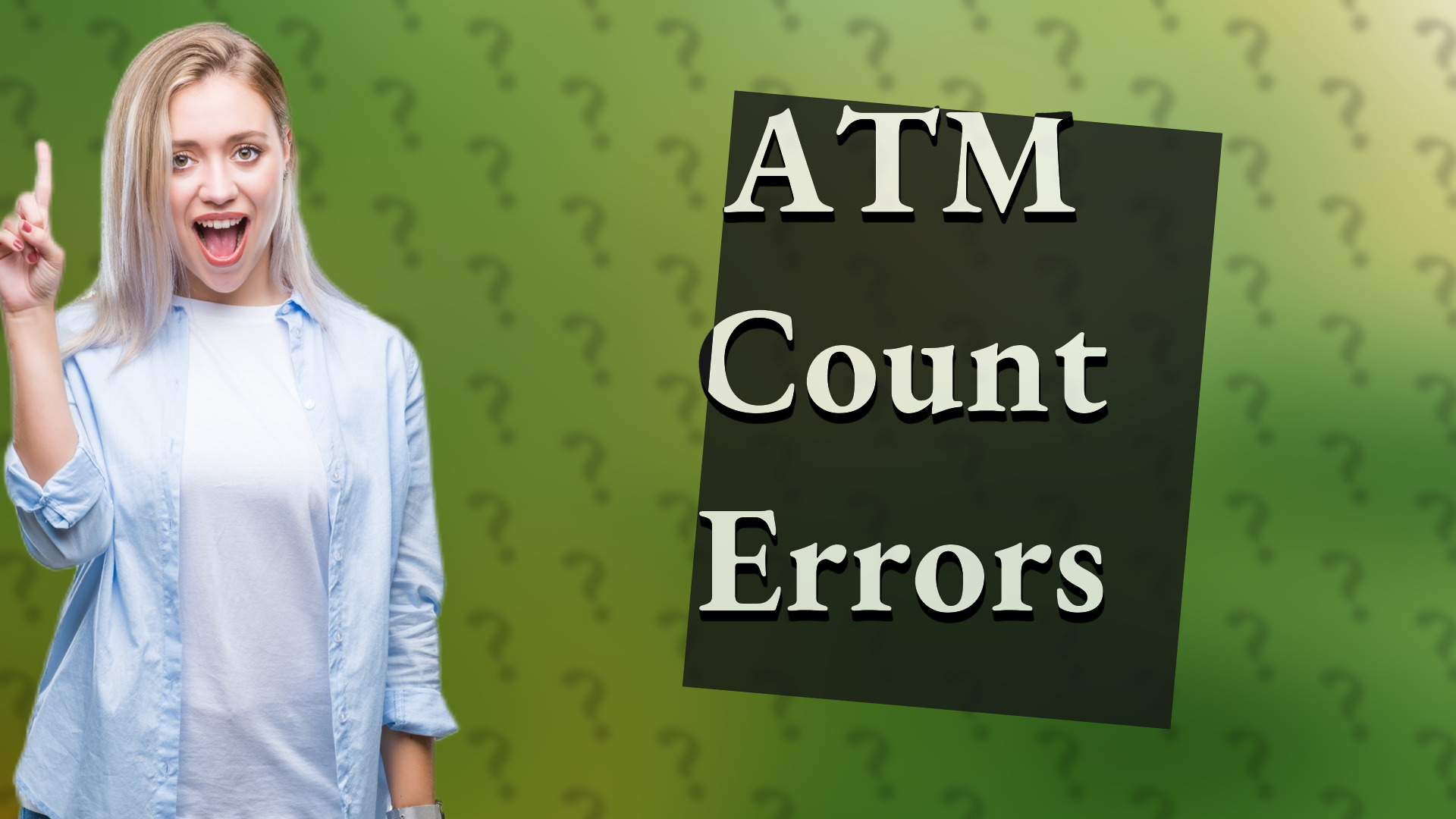 ATM Count Errors
