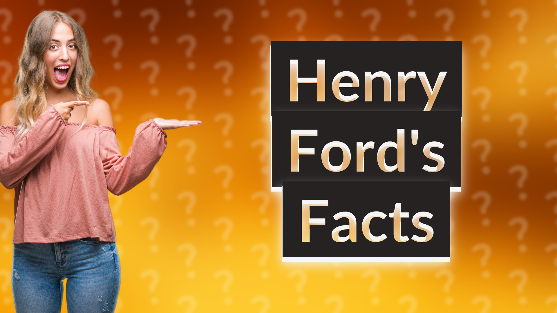 Henry Ford's Facts