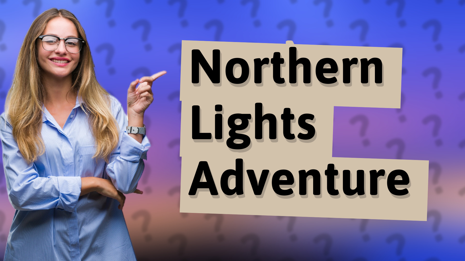 Northern Lights Adventure