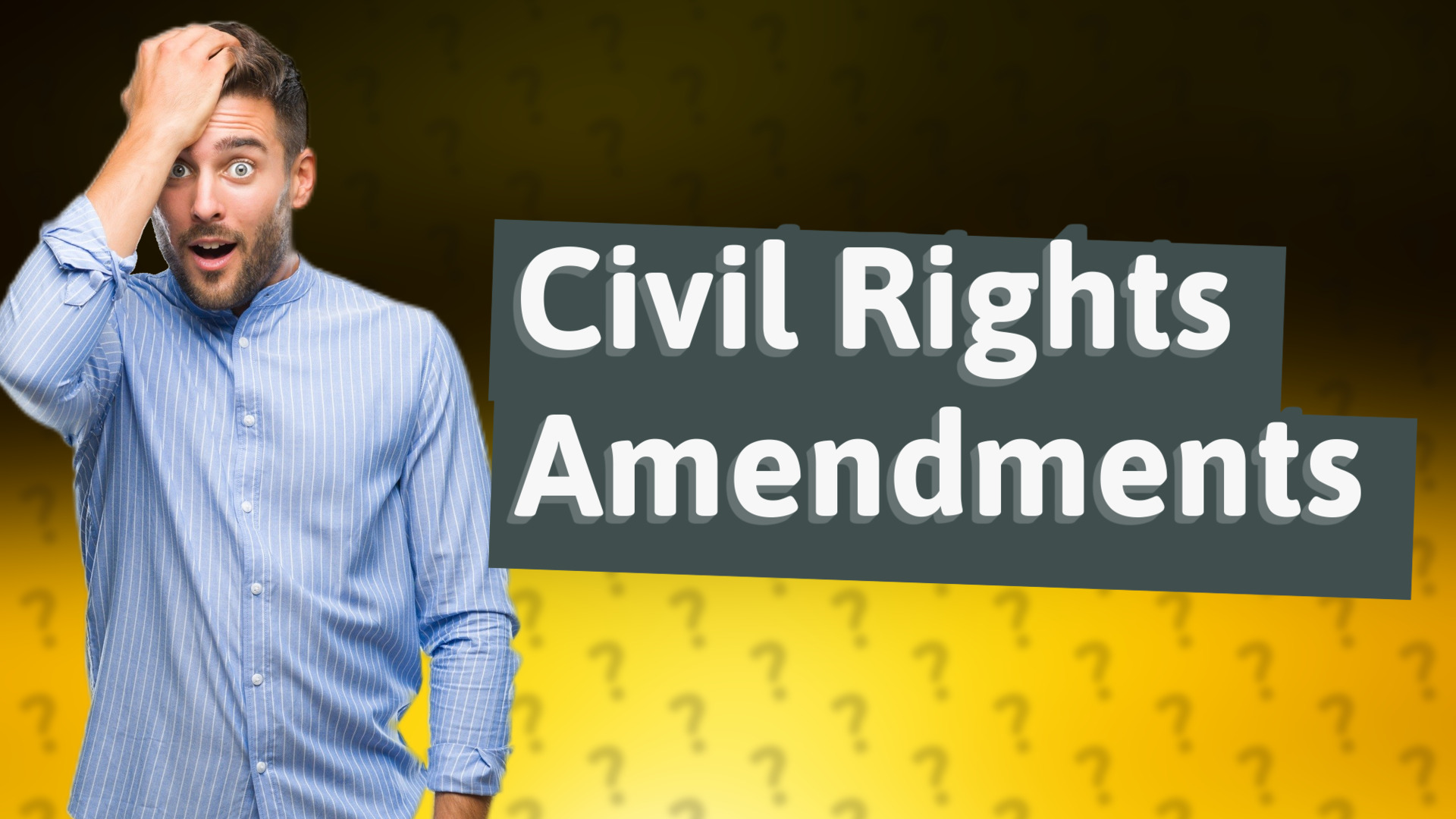 Civil Rights Amendments