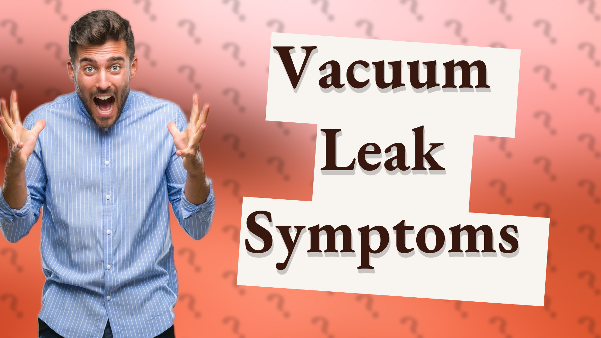 Vacuum Leak Symptoms