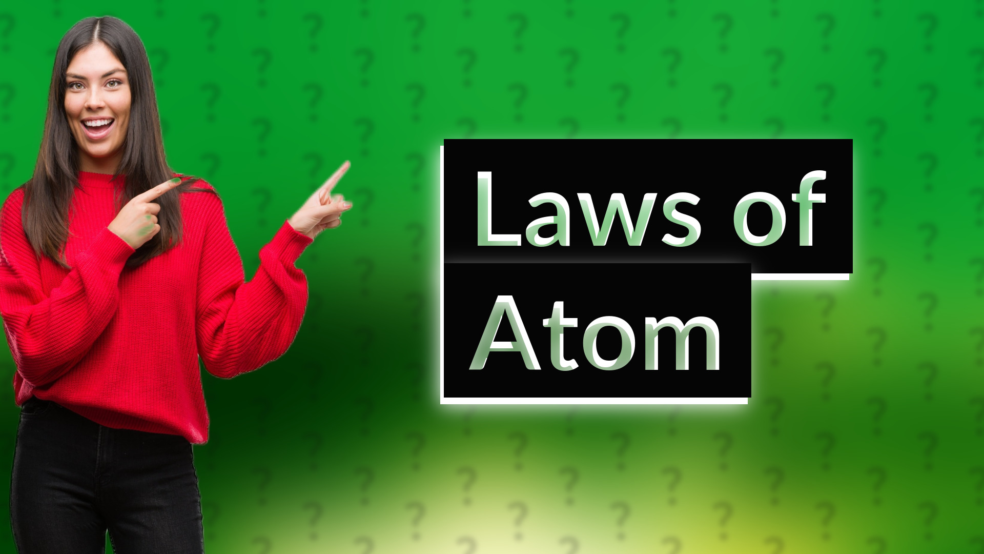 Laws of Atom