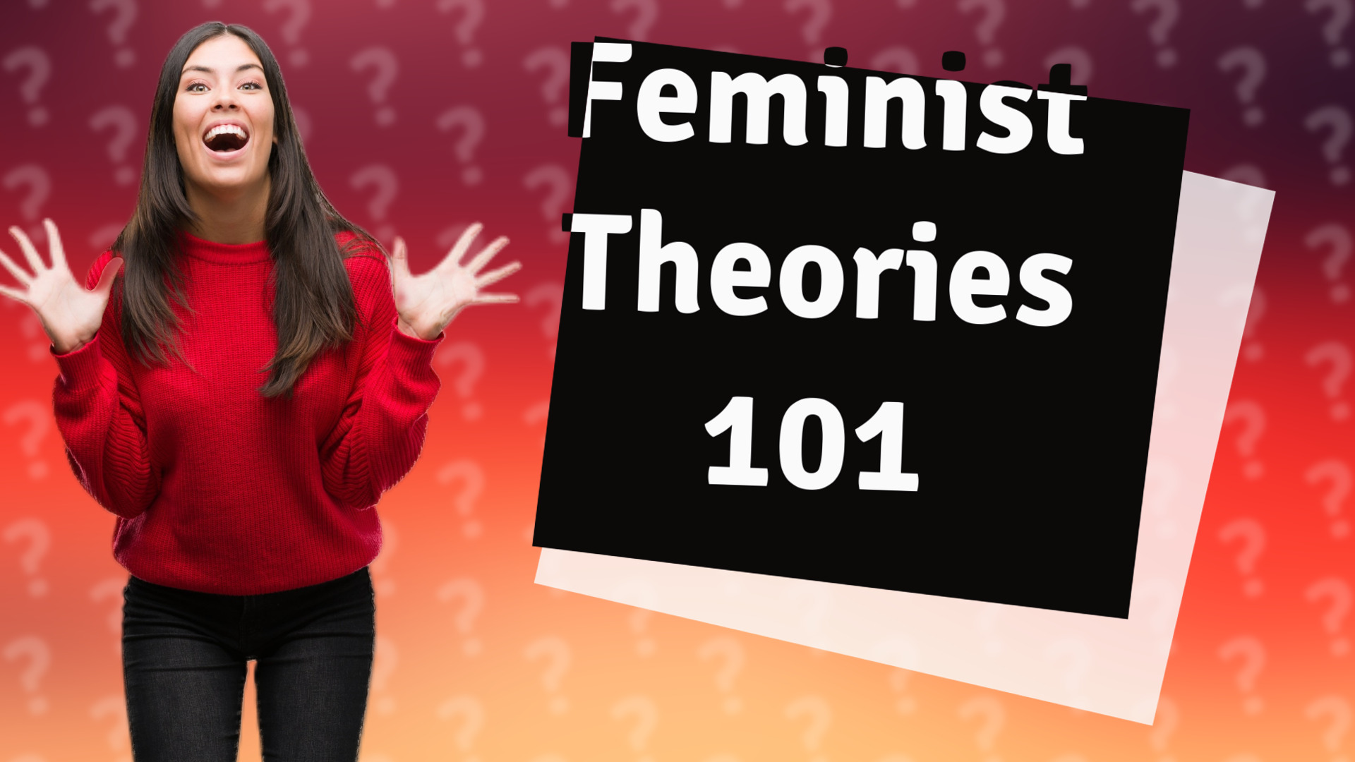 Feminist Theories 101