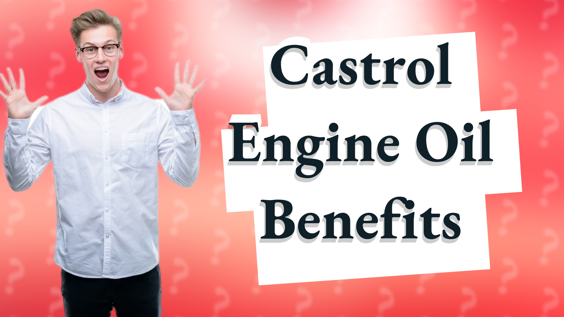 Castrol Engine Oil Benefits