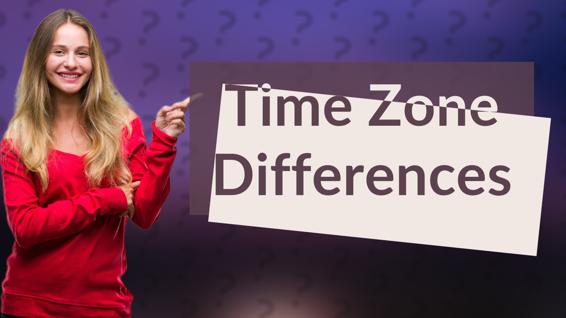 Time Zone Differences