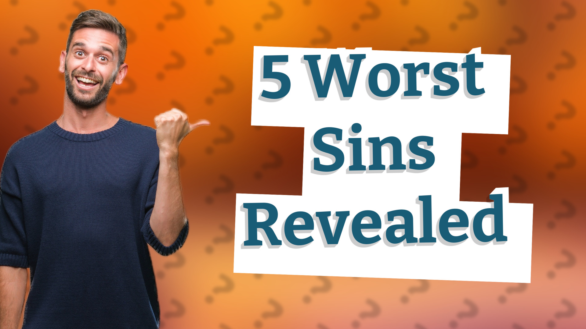 5 Worst Sins Revealed