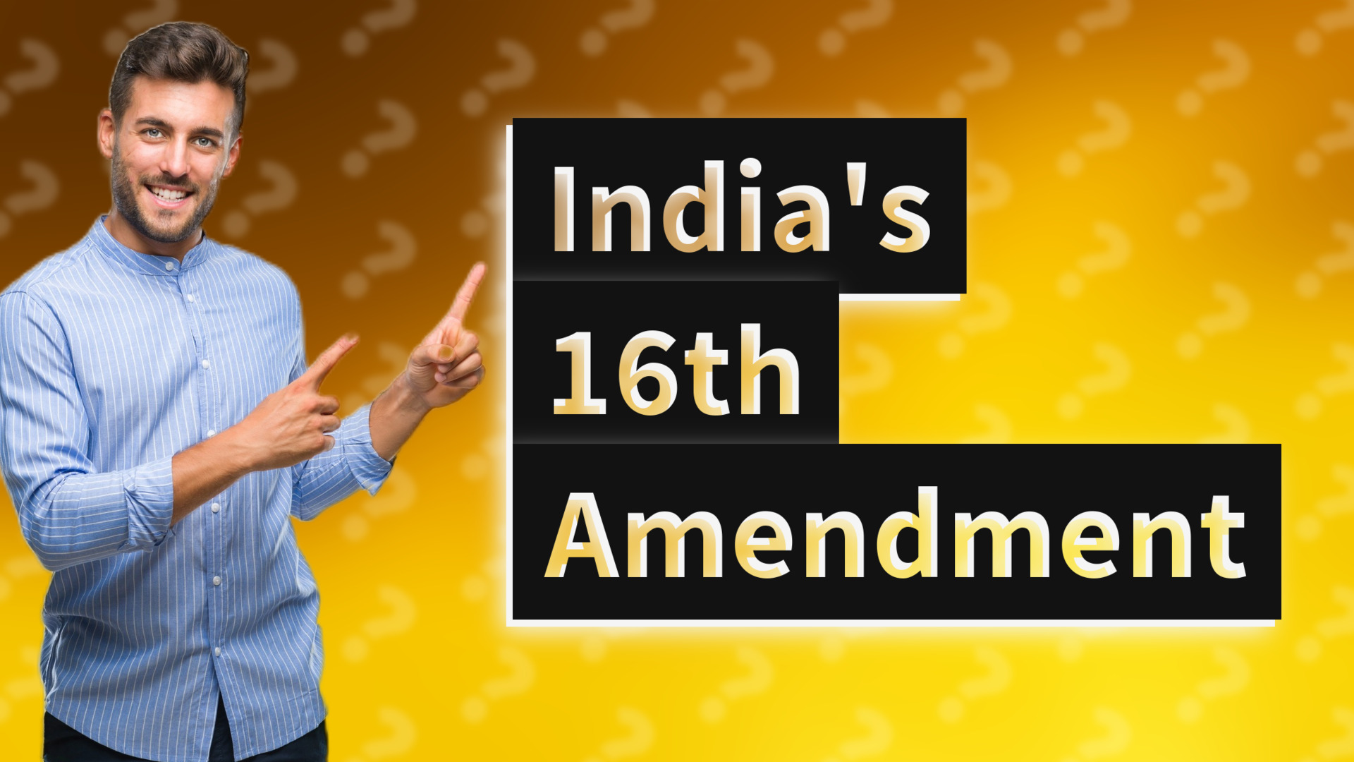 India's 16th Amendment