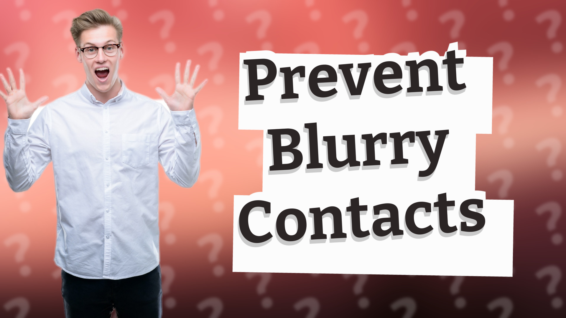 Prevent Blurry Contacts