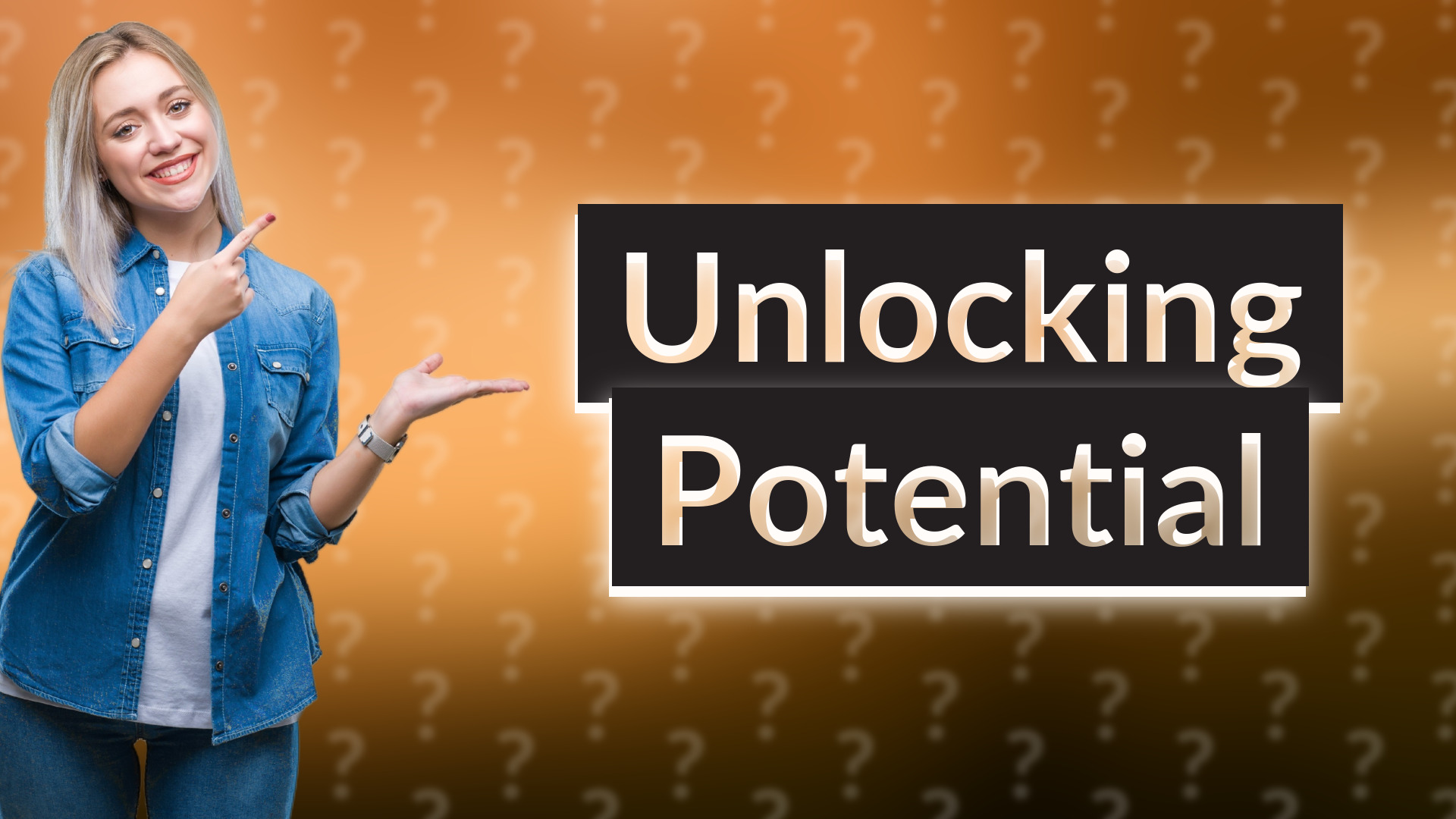 Unlocking Potential