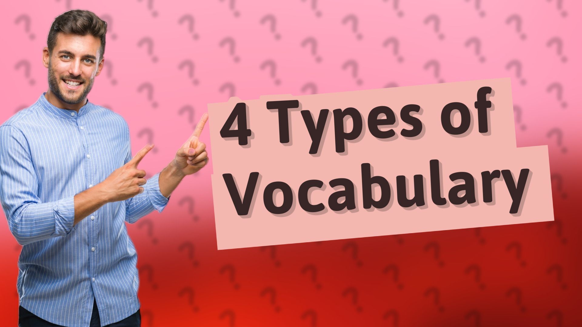 4 Types of Vocabulary