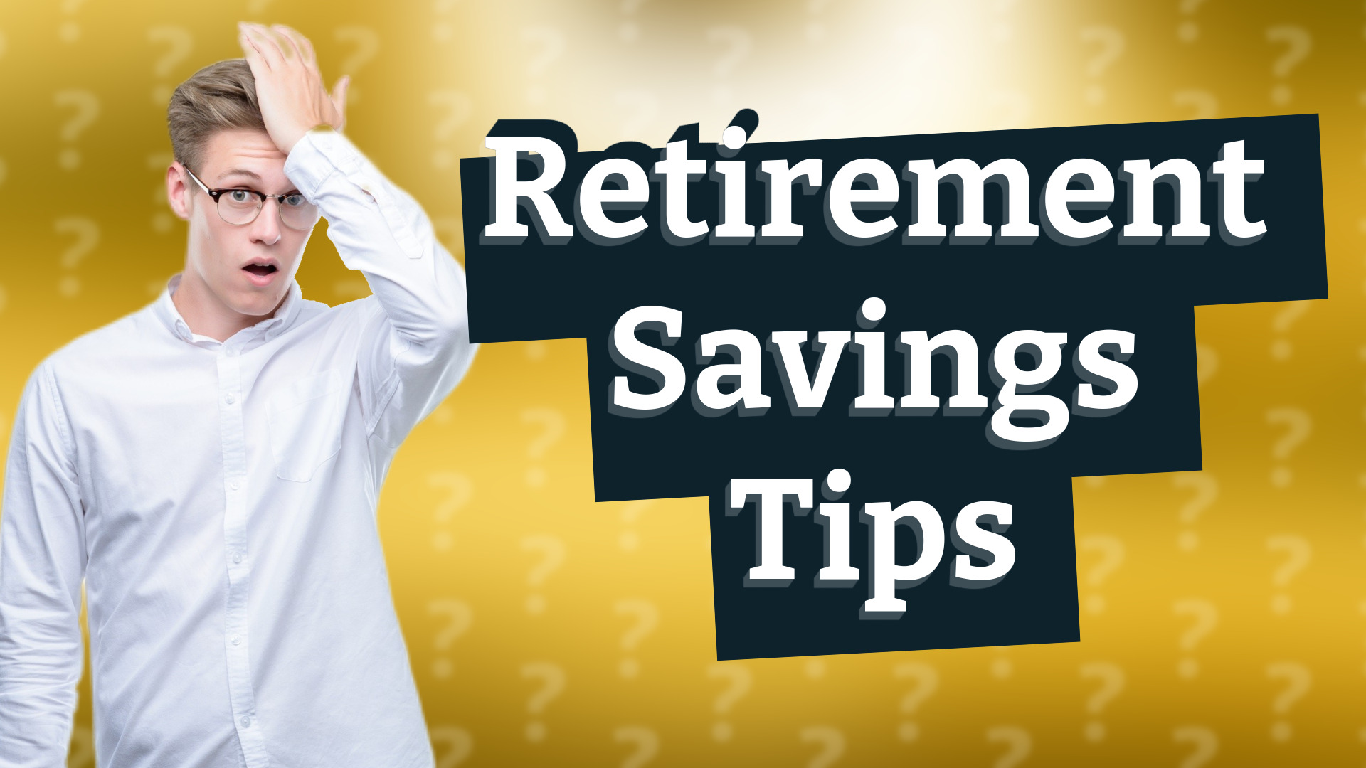 Retirement Savings Tips