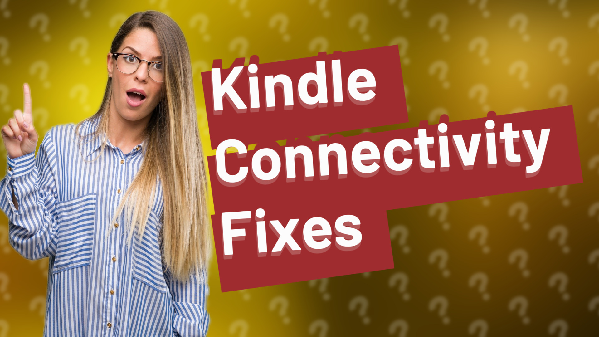 Kindle Connectivity Fixes