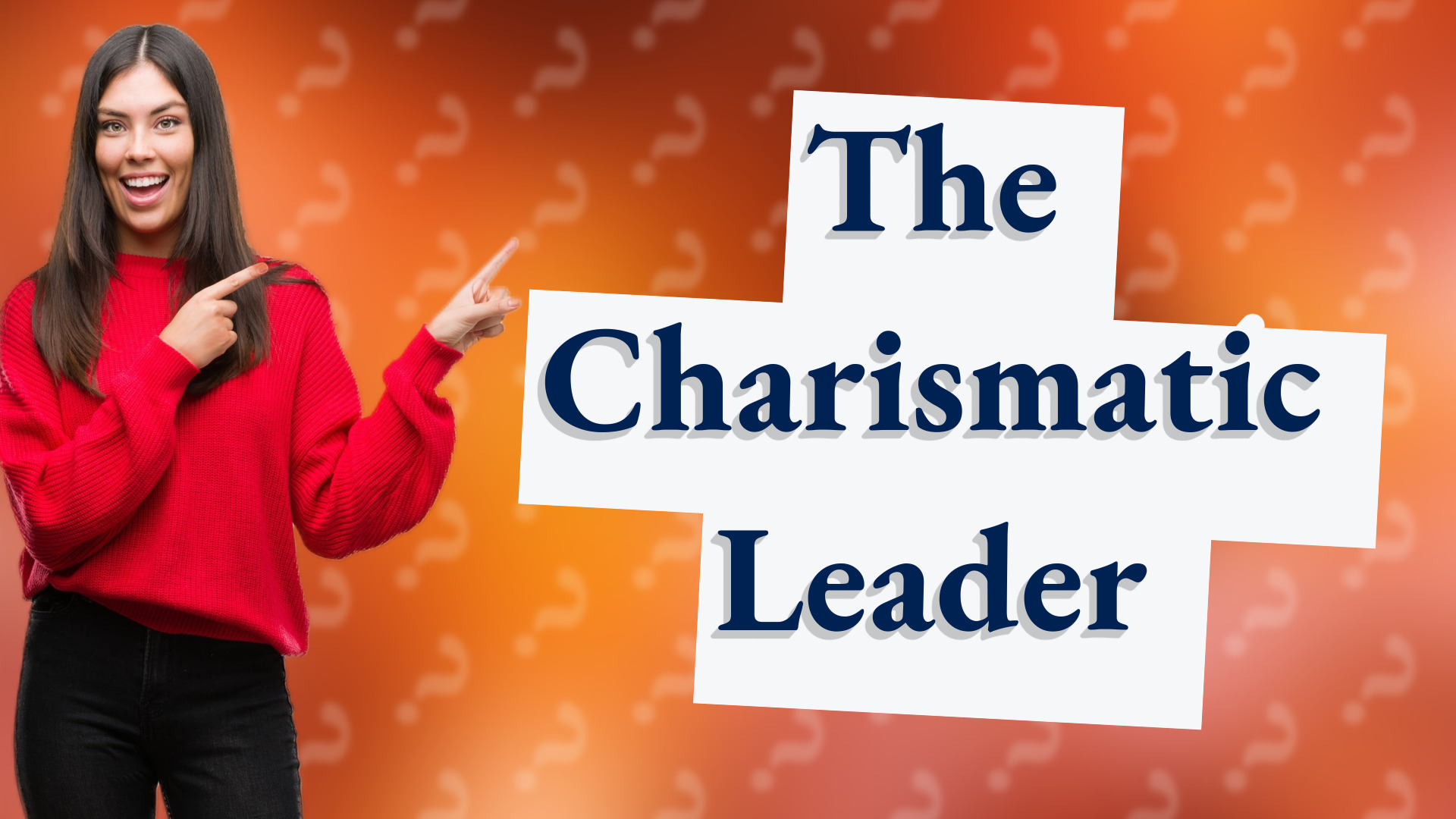 The Charismatic Leader