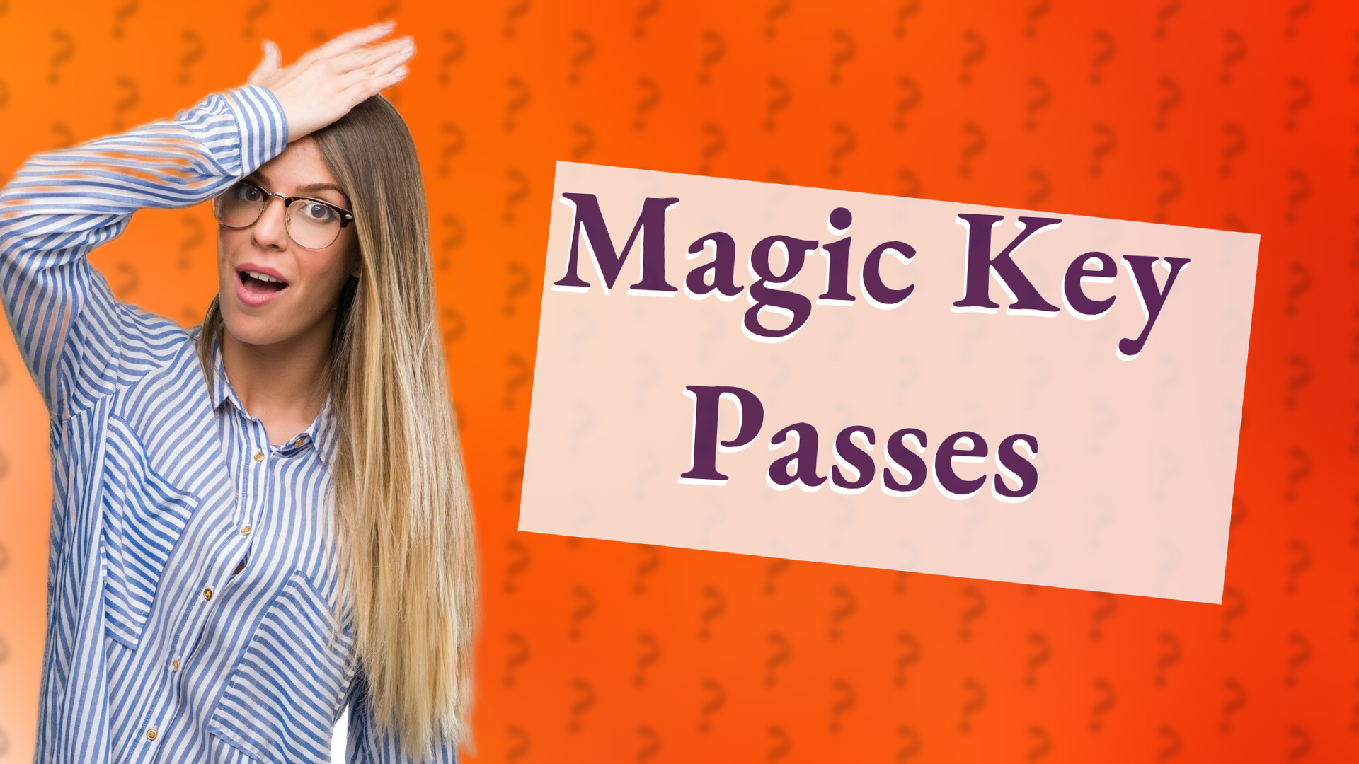 Magic Key Passes