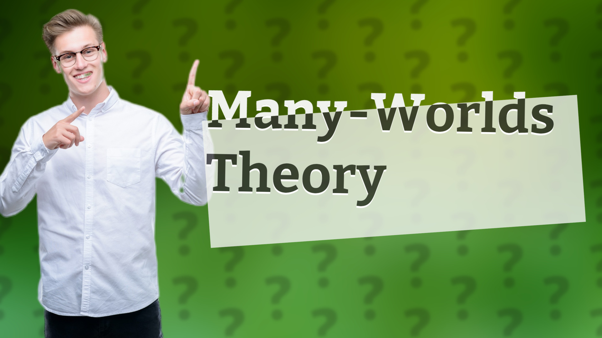 Many-Worlds Theory
