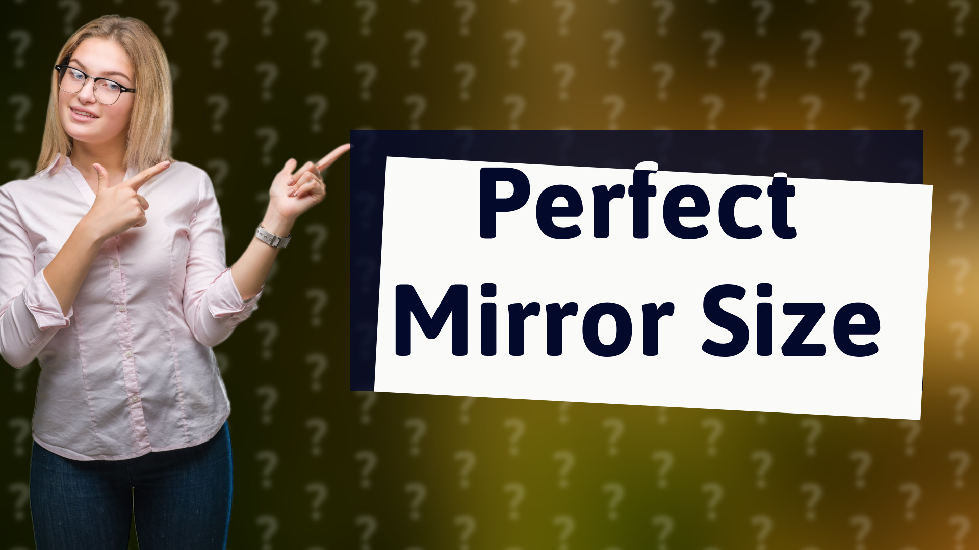 Perfect Mirror Size