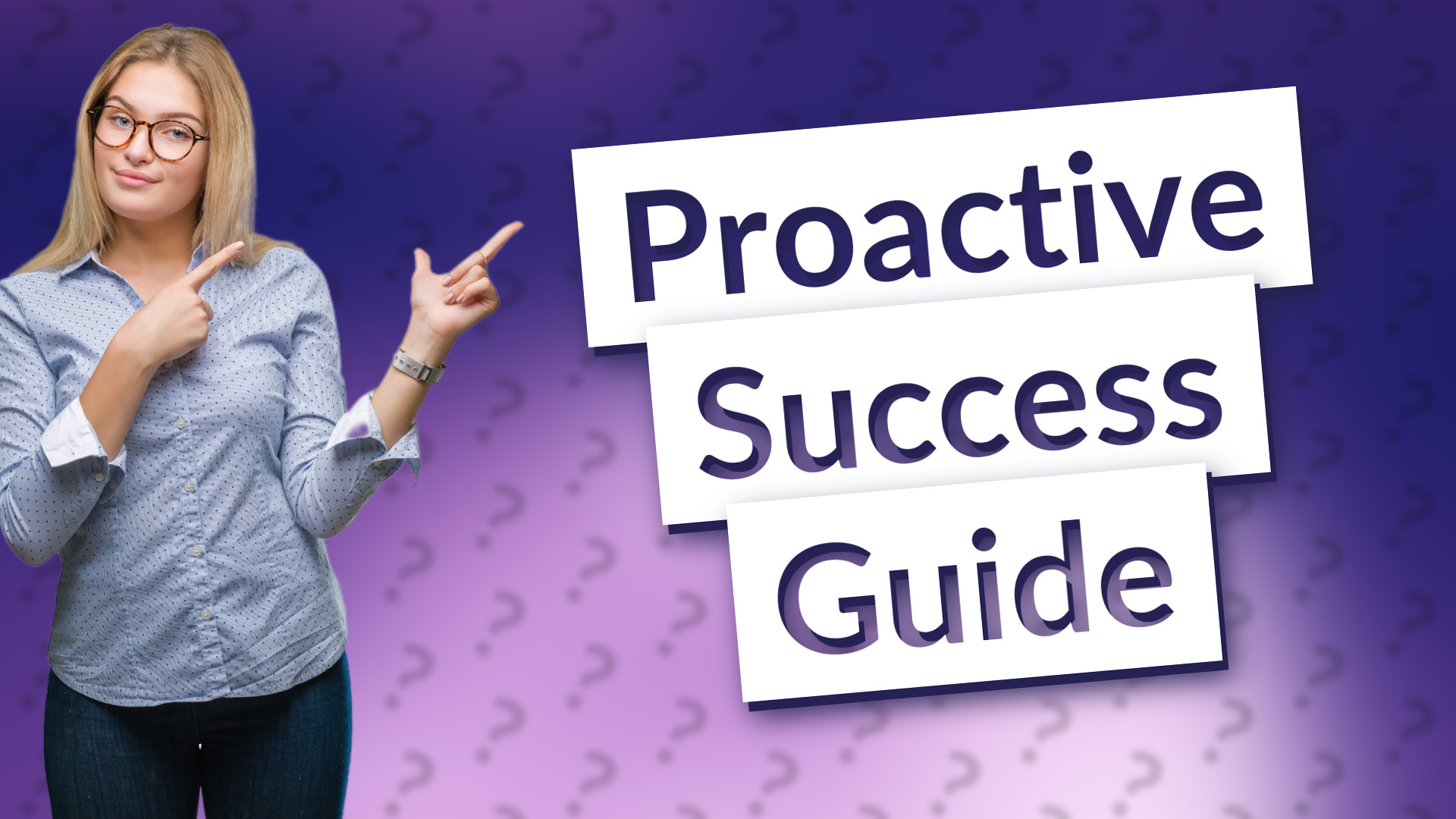 Proactive Success Guide