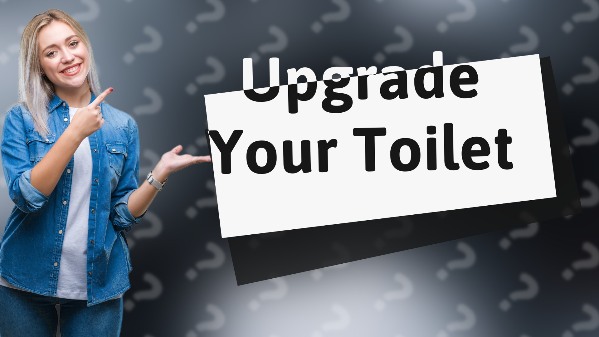 Upgrade Your Toilet