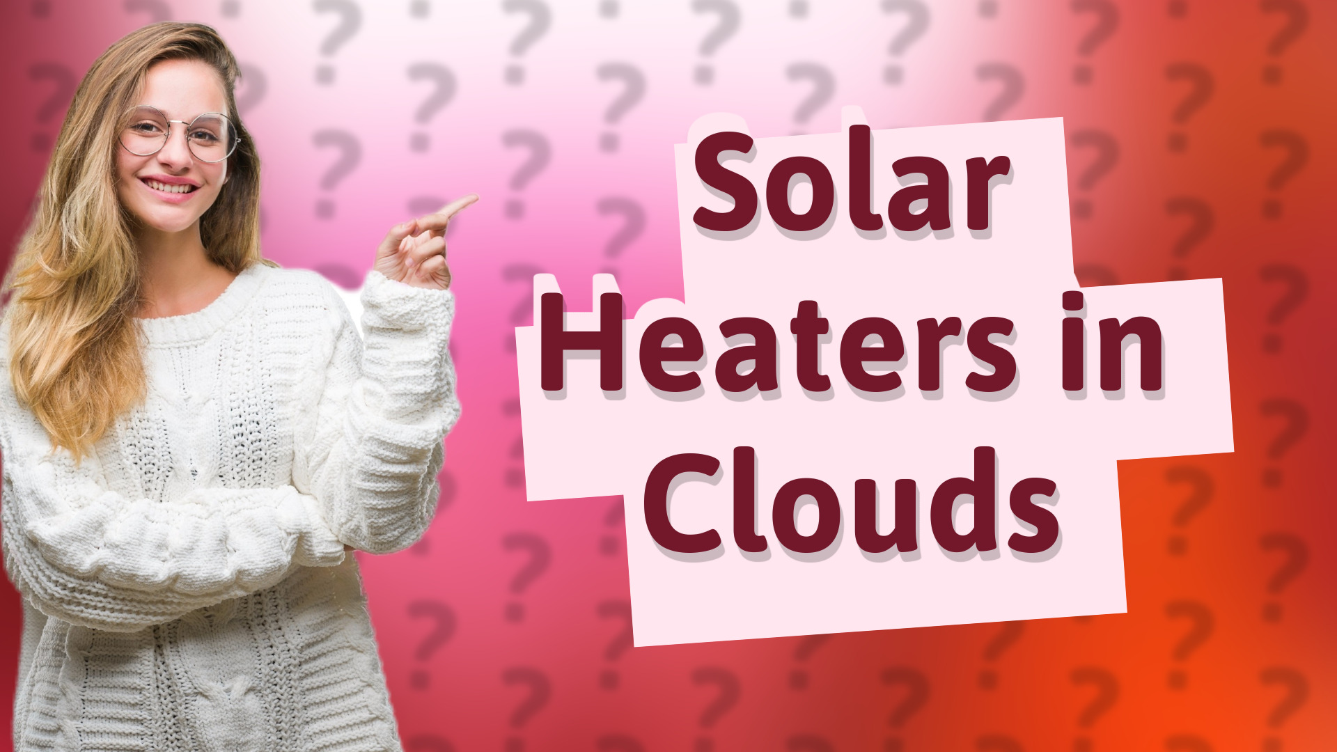 Solar Heaters in Clouds