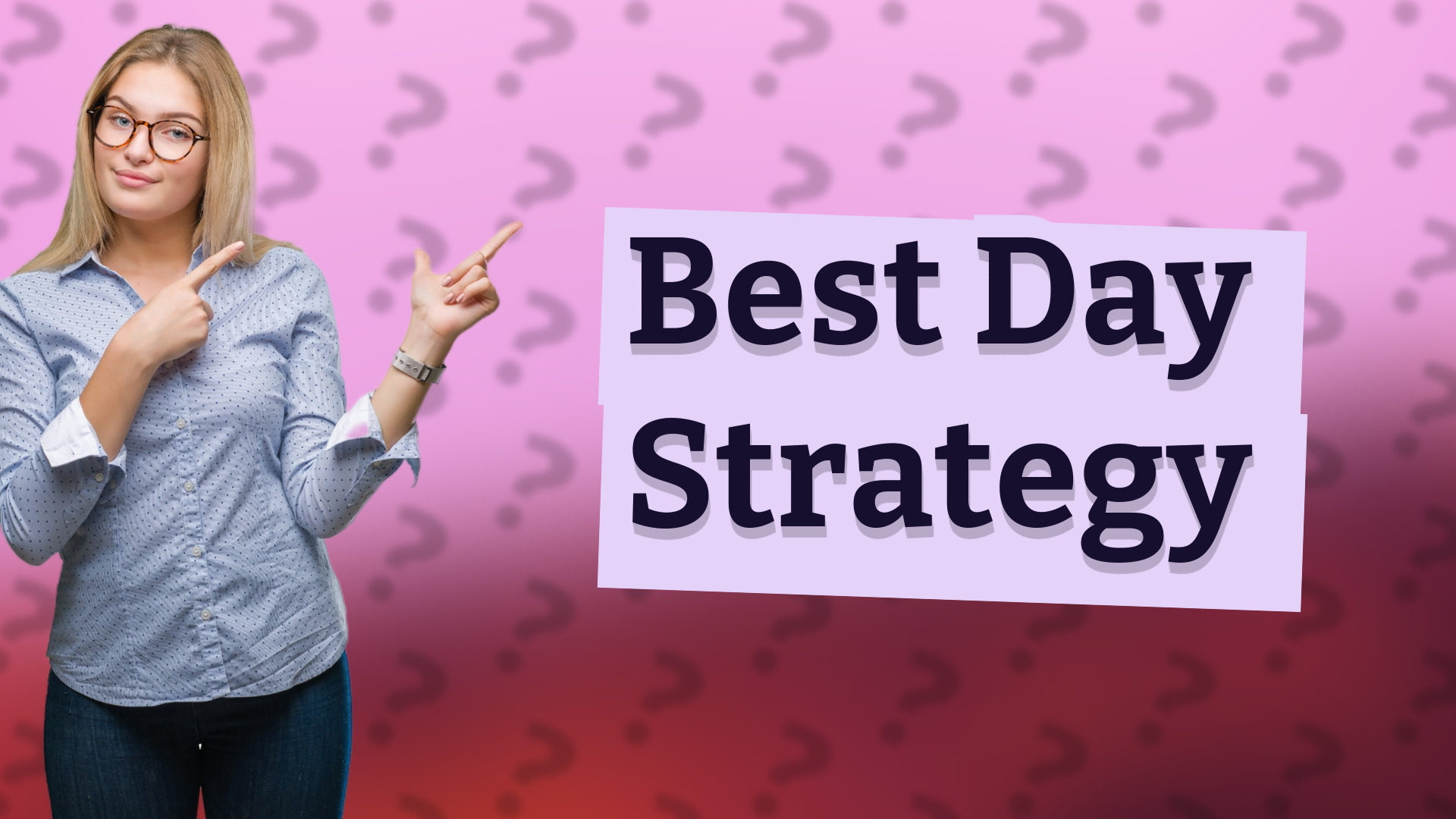 Best Day Strategy