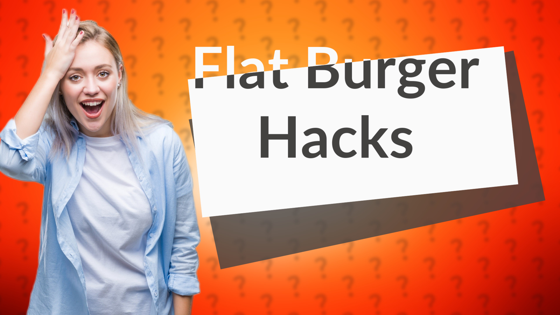 Flat Burger Hacks
